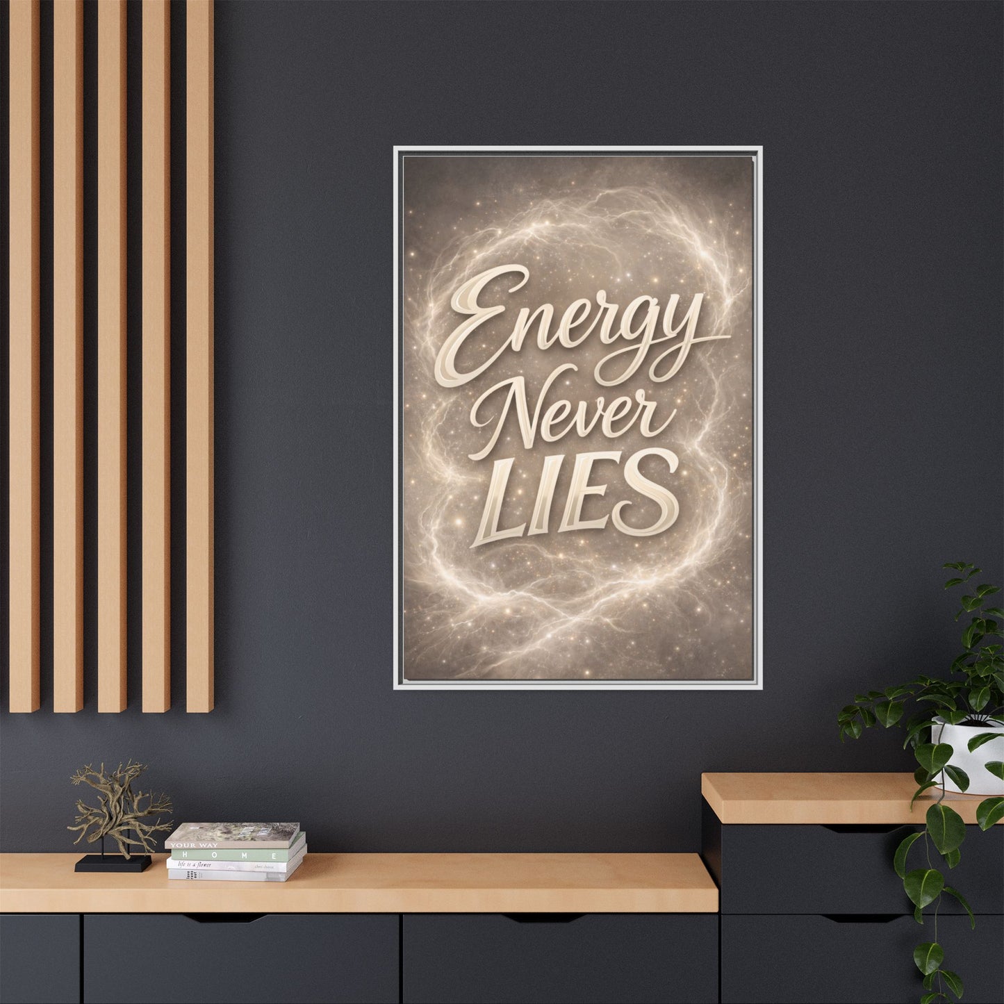 Framed Matte Canvas Wall Art — “Energy Never Lies” Inspirational Quote