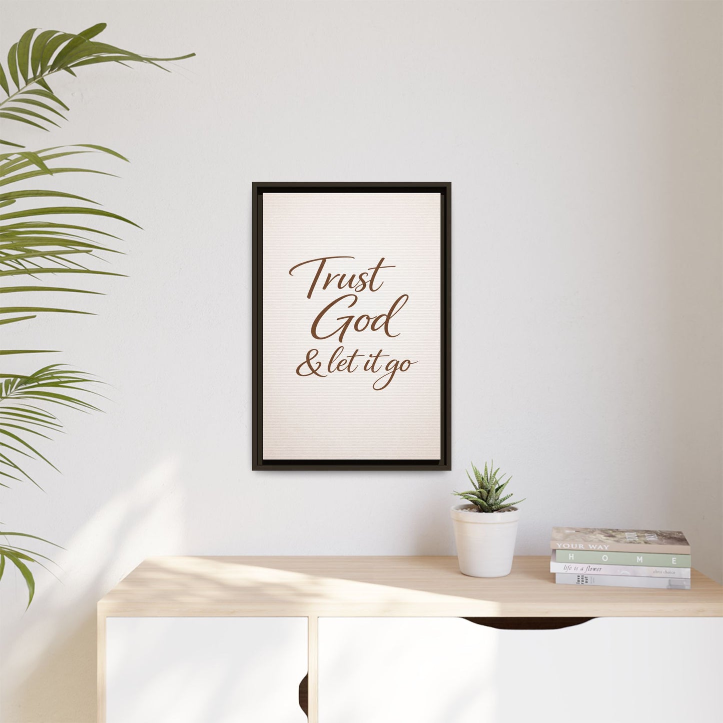 Framed Canvas Wall Art — "Trust God & Let It Go" Inspirational Quote