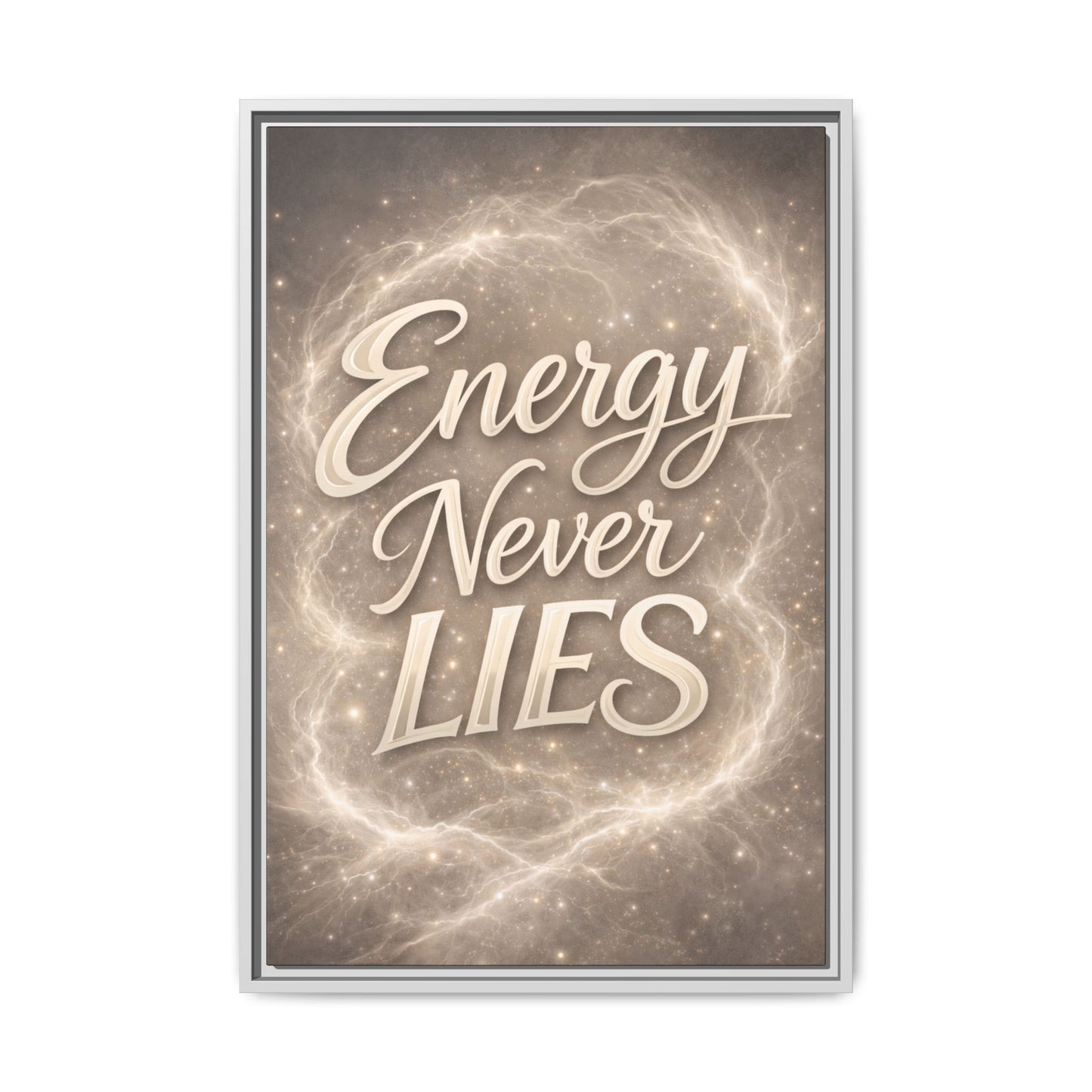 Framed Matte Canvas Wall Art — “Energy Never Lies” Inspirational Quote