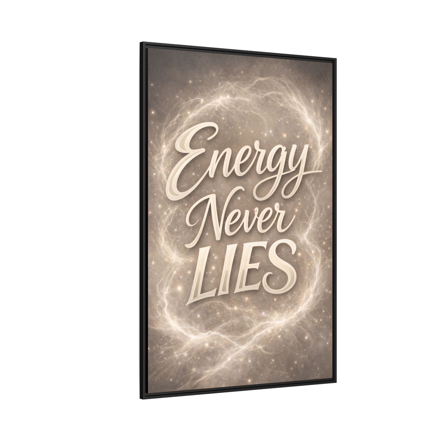Framed Matte Canvas Wall Art — “Energy Never Lies” Inspirational Quote
