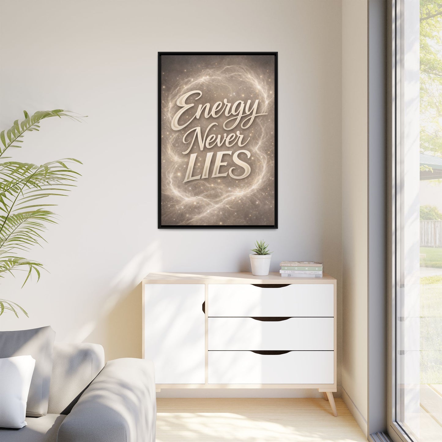 Framed Matte Canvas Wall Art — “Energy Never Lies” Inspirational Quote