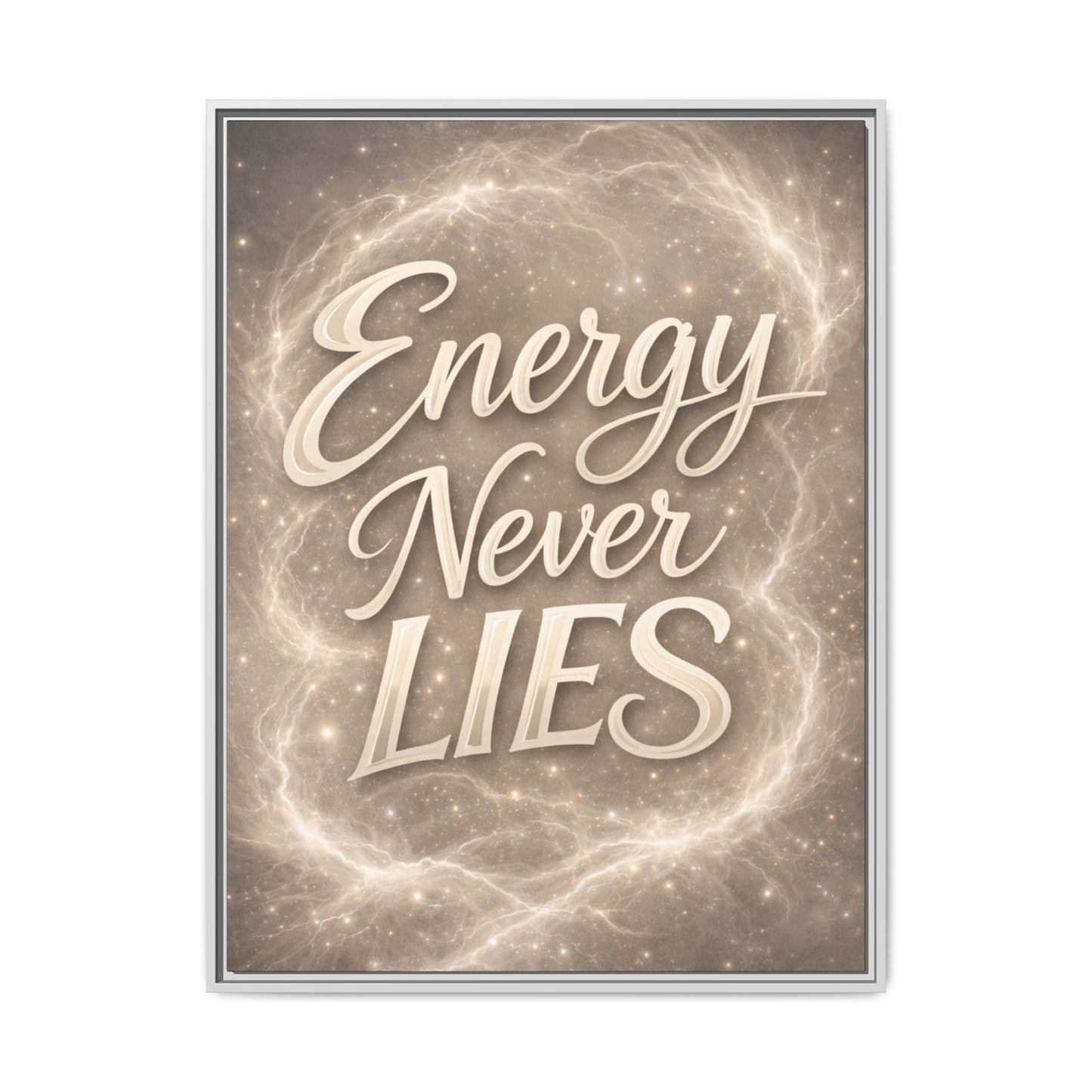 Framed Matte Canvas Wall Art — “Energy Never Lies” Inspirational Quote