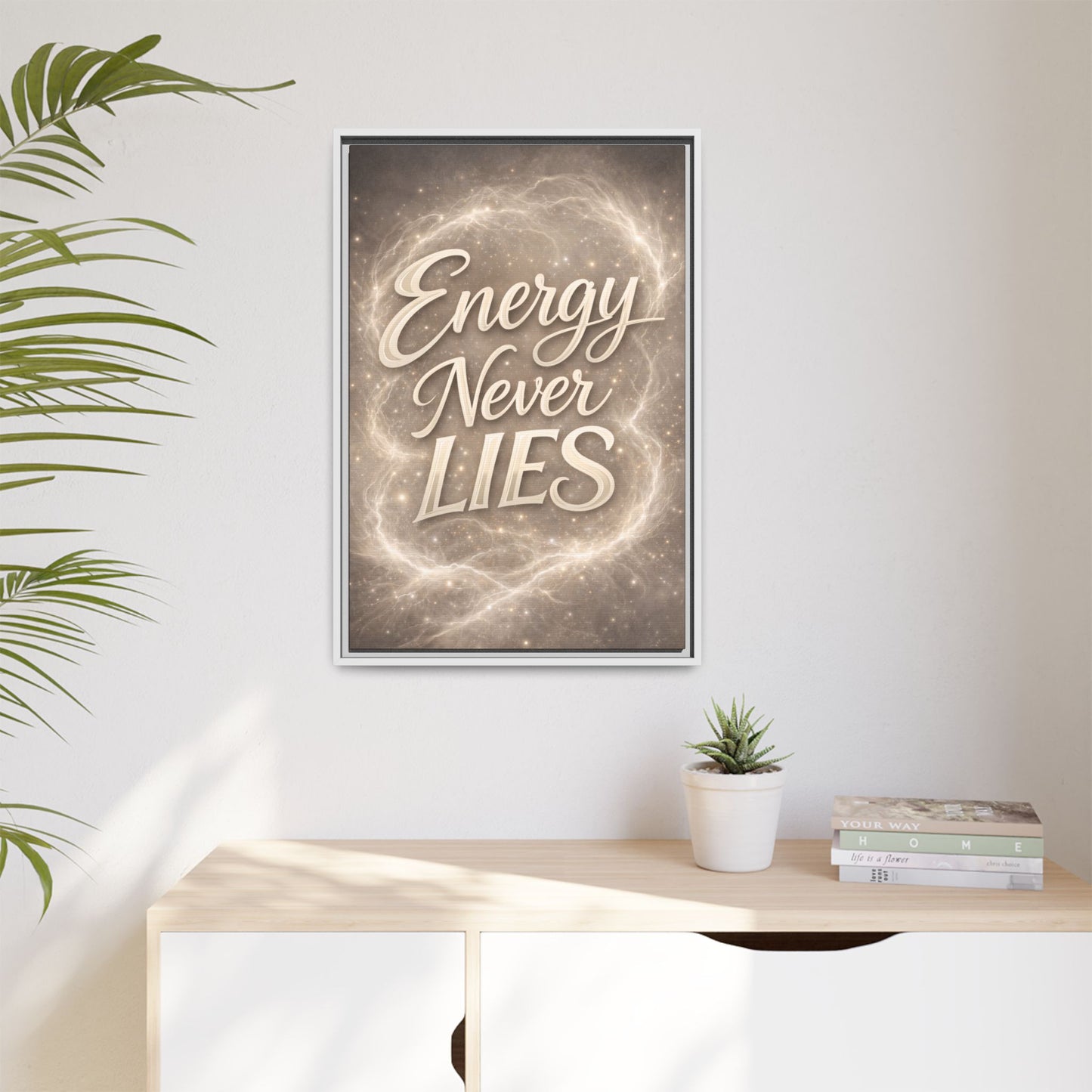 Framed Matte Canvas Wall Art — “Energy Never Lies” Inspirational Quote