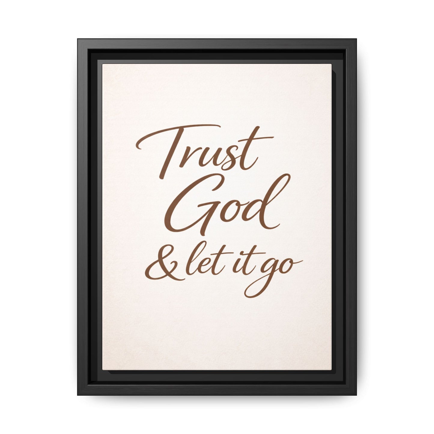Framed Canvas Wall Art — "Trust God & Let It Go" Inspirational Quote