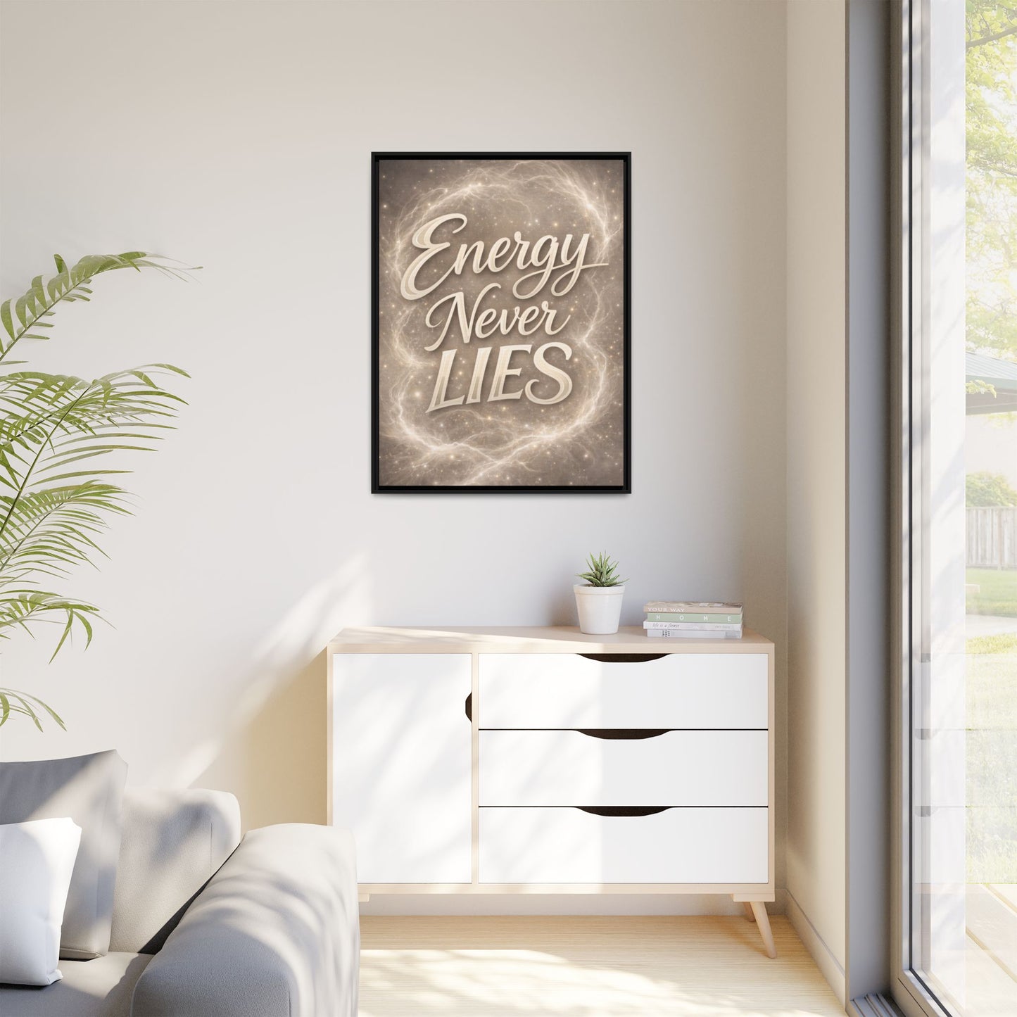 Framed Matte Canvas Wall Art — “Energy Never Lies” Inspirational Quote