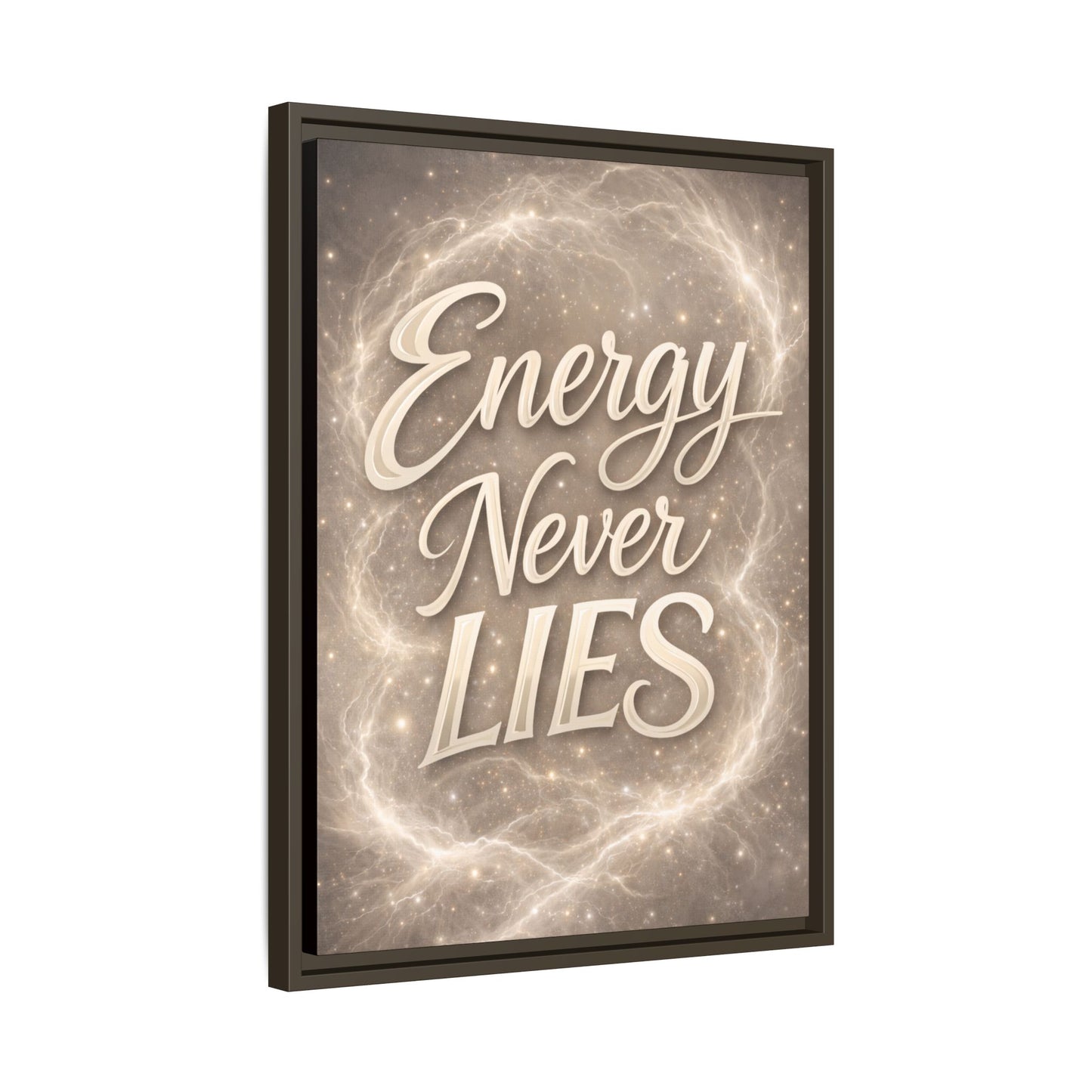 Framed Matte Canvas Wall Art — “Energy Never Lies” Inspirational Quote