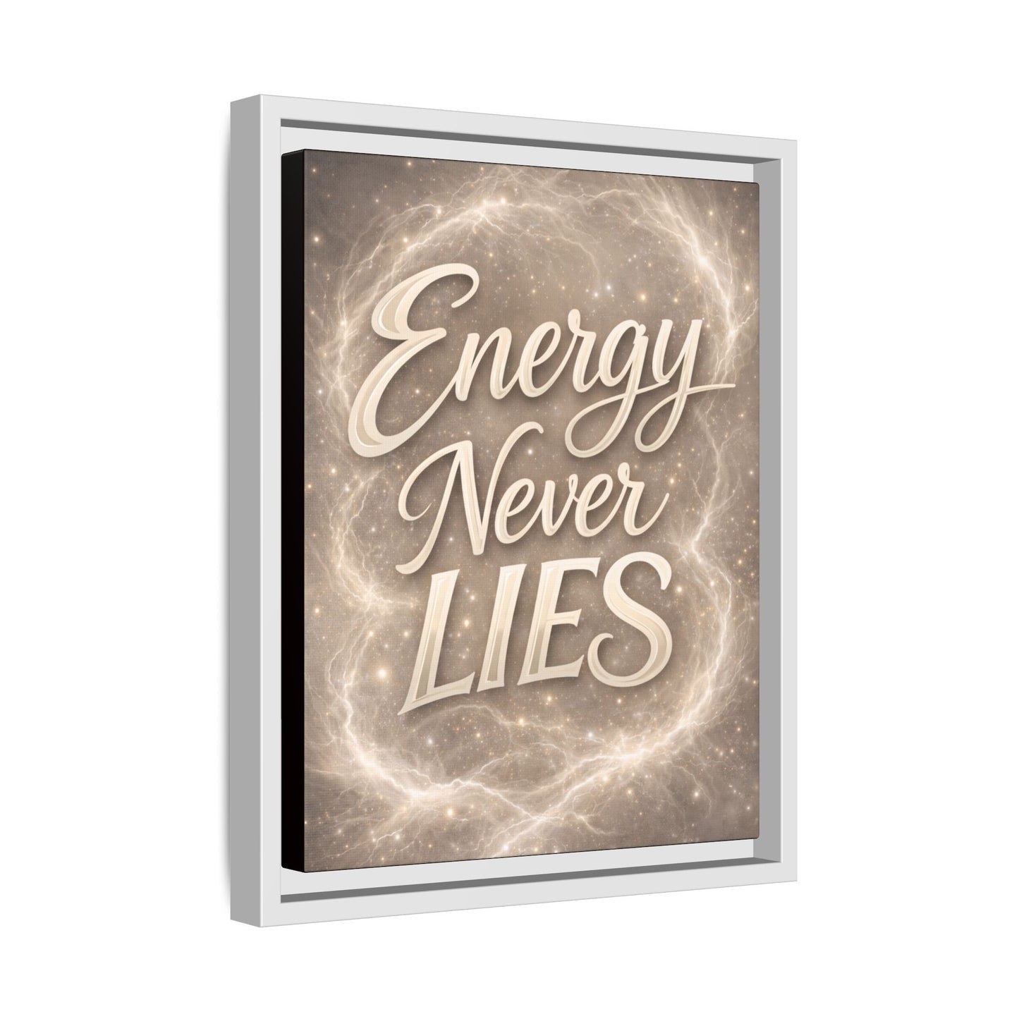 Framed Matte Canvas Wall Art — “Energy Never Lies” Inspirational Quote