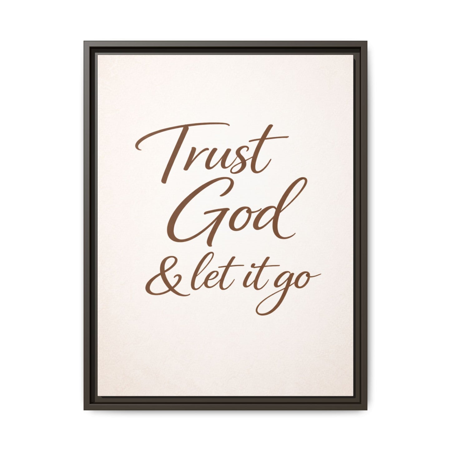 Framed Canvas Wall Art — "Trust God & Let It Go" Inspirational Quote