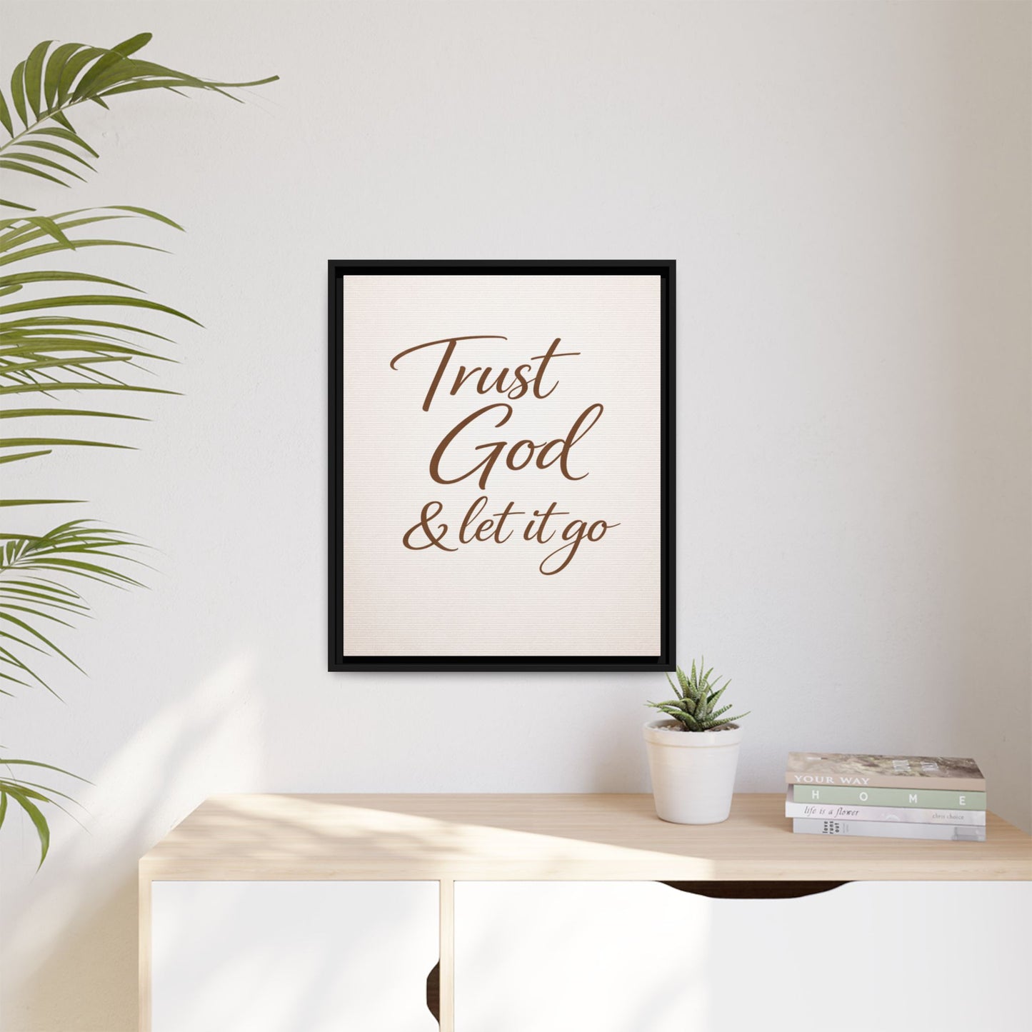 Framed Canvas Wall Art — "Trust God & Let It Go" Inspirational Quote