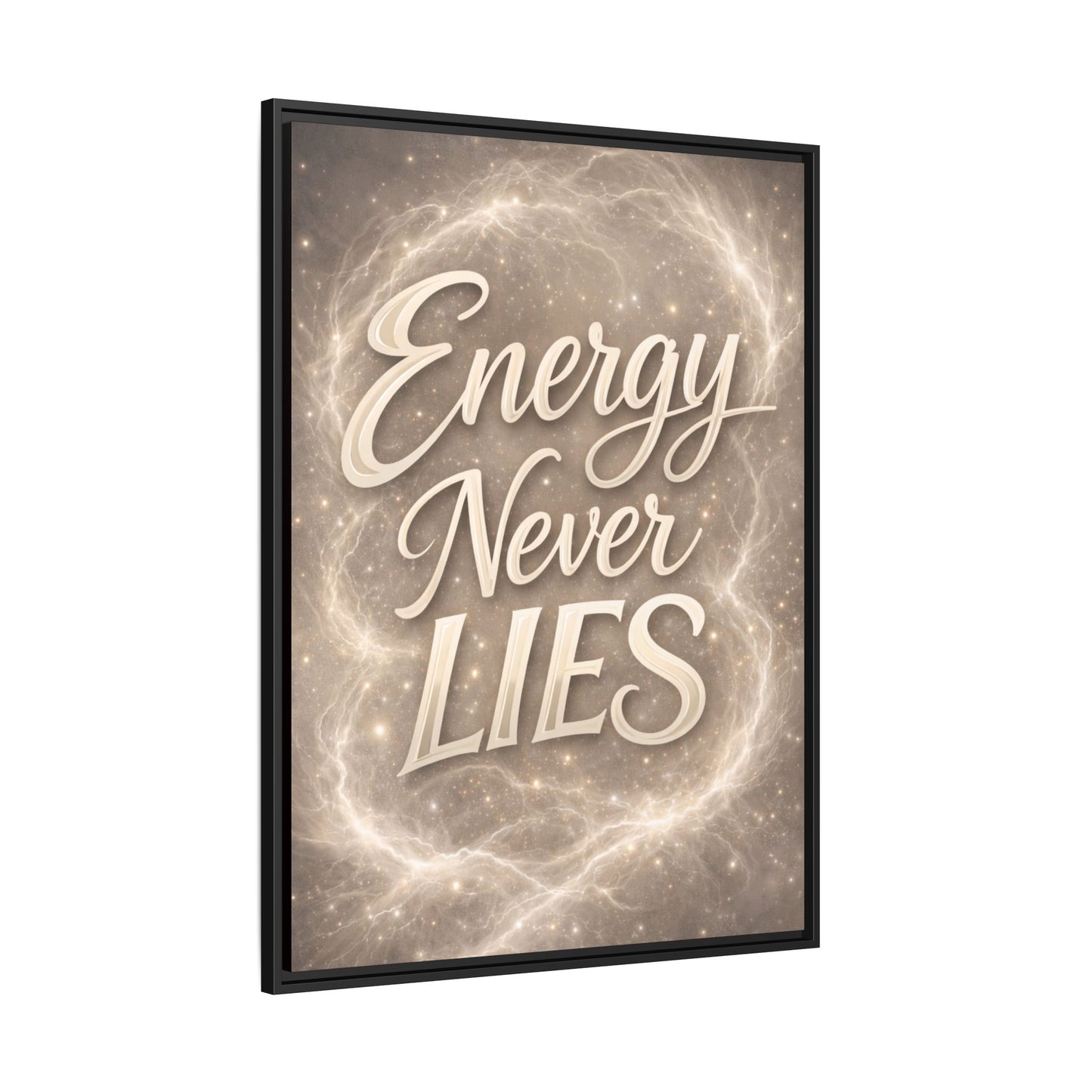 Framed Matte Canvas Wall Art — “Energy Never Lies” Inspirational Quote
