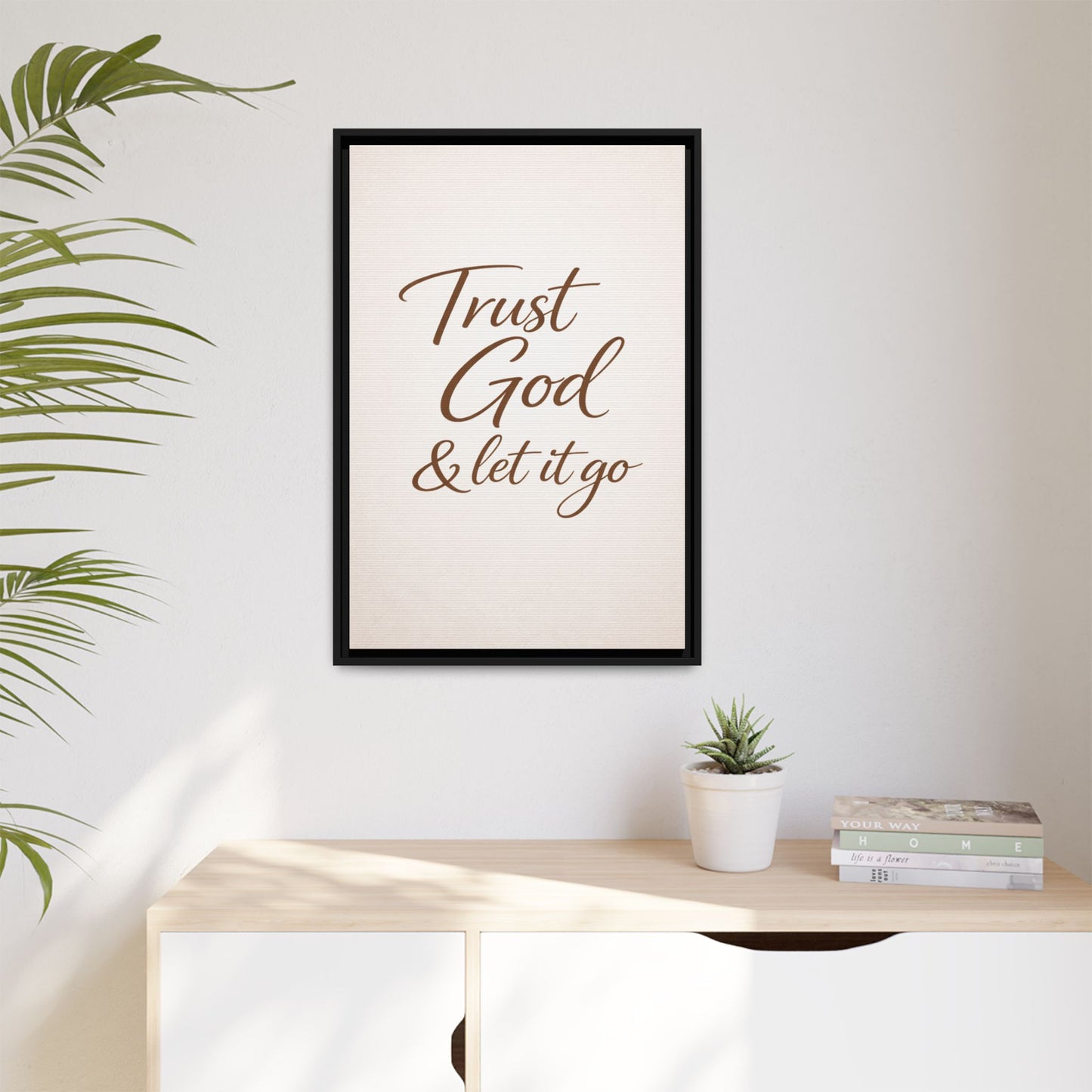 Framed Canvas Wall Art — "Trust God & Let It Go" Inspirational Quote
