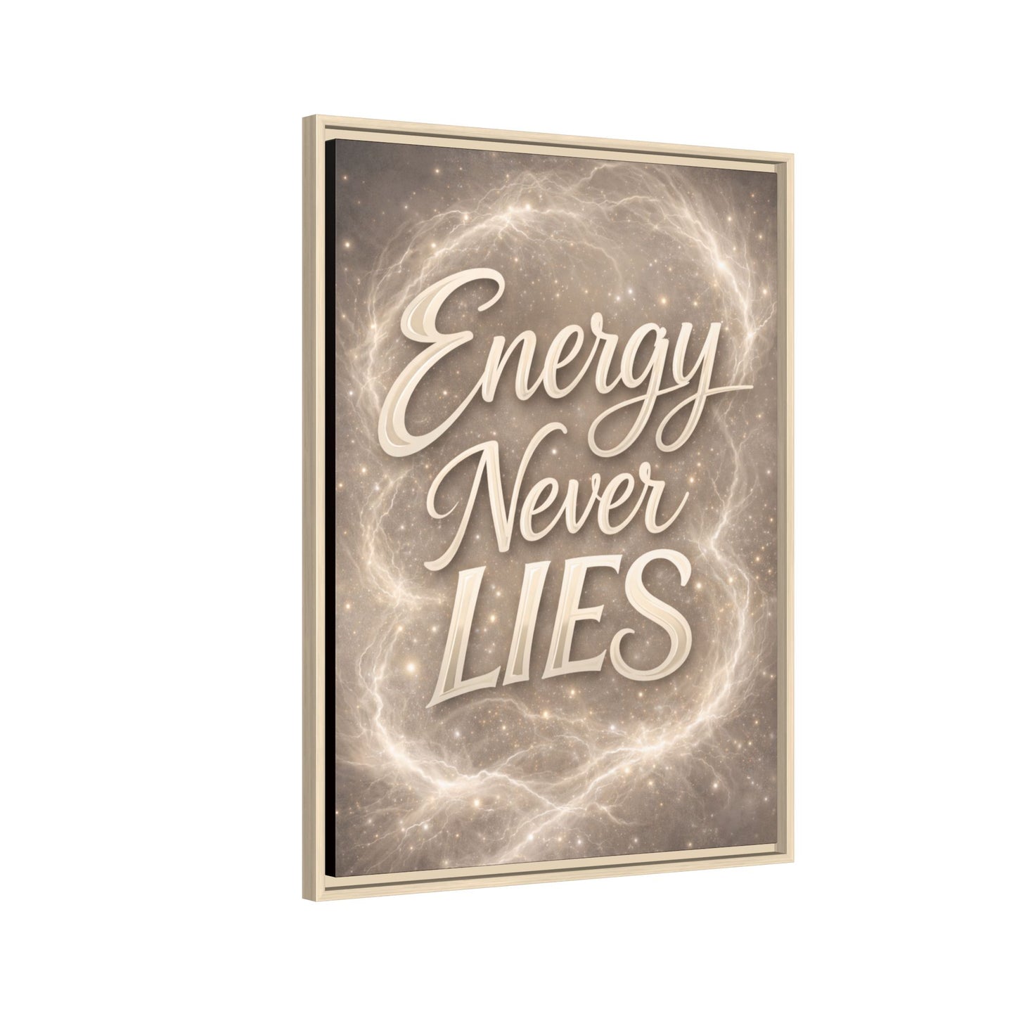 Framed Matte Canvas Wall Art — “Energy Never Lies” Inspirational Quote
