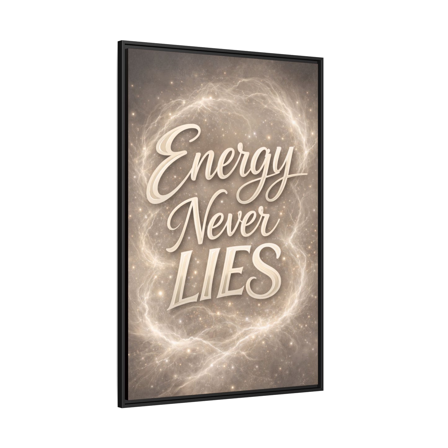 Framed Matte Canvas Wall Art — “Energy Never Lies” Inspirational Quote