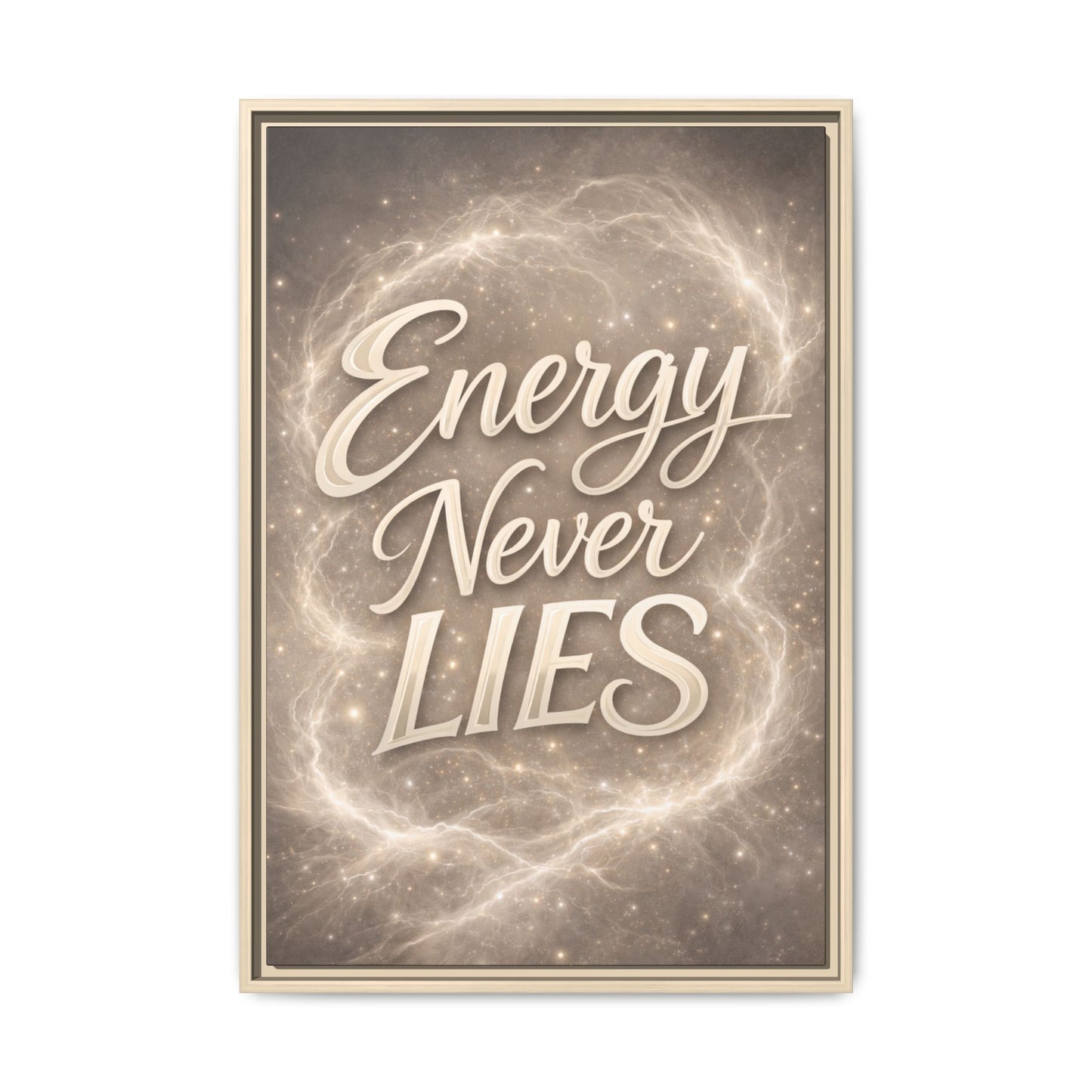 Framed Matte Canvas Wall Art — “Energy Never Lies” Inspirational Quote