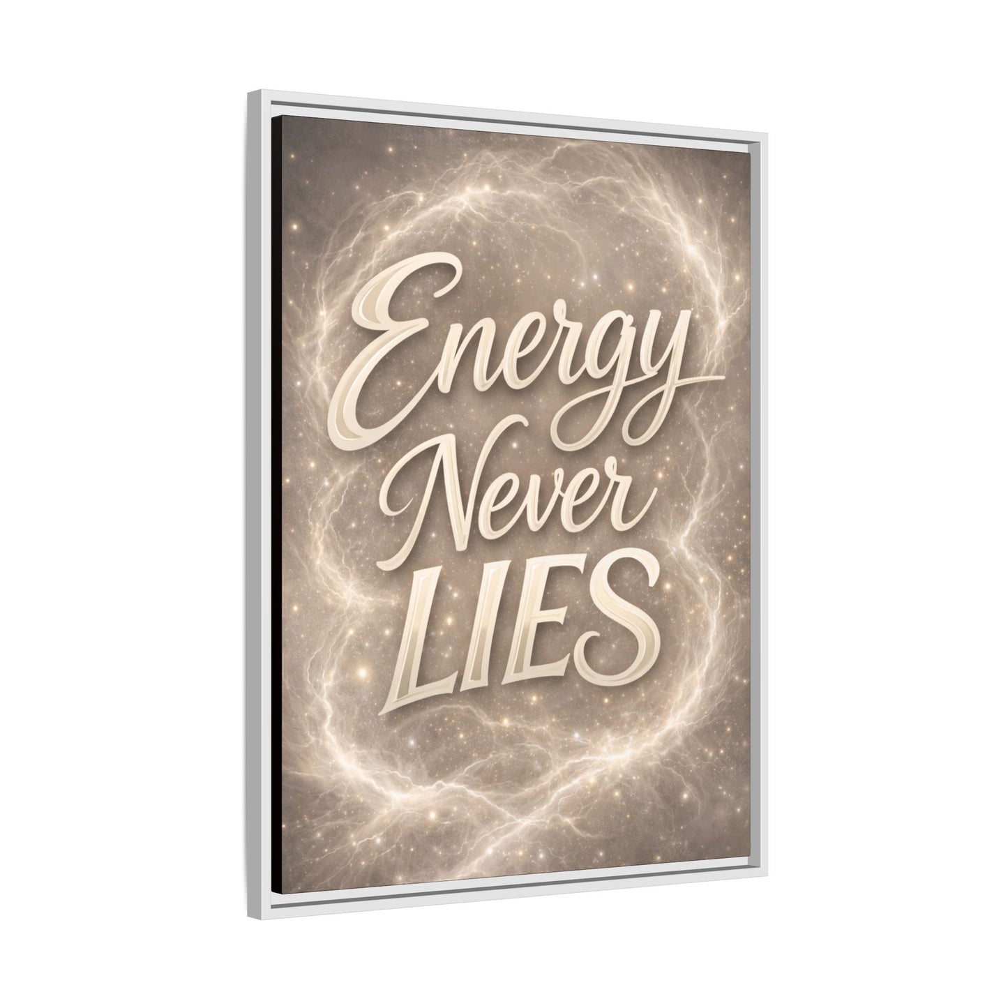 Framed Matte Canvas Wall Art — “Energy Never Lies” Inspirational Quote