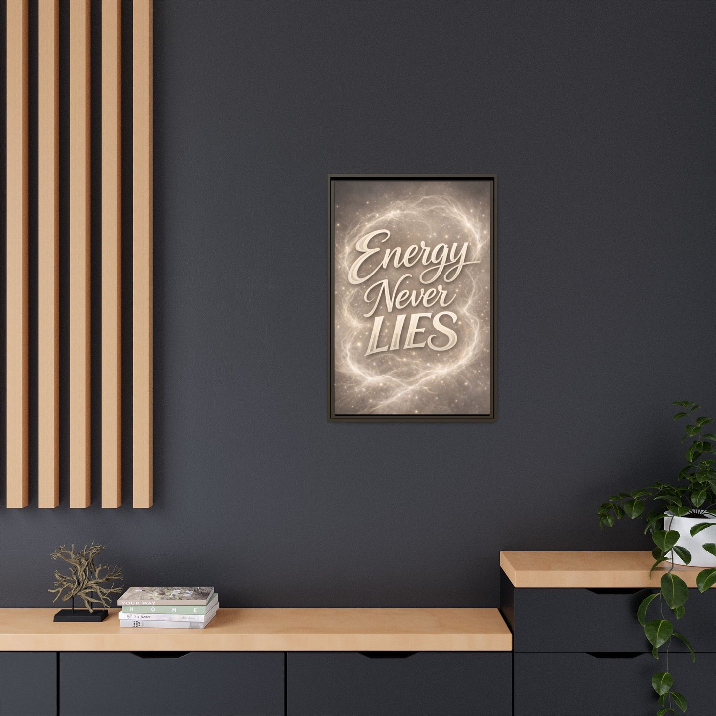 Framed Matte Canvas Wall Art — “Energy Never Lies” Inspirational Quote