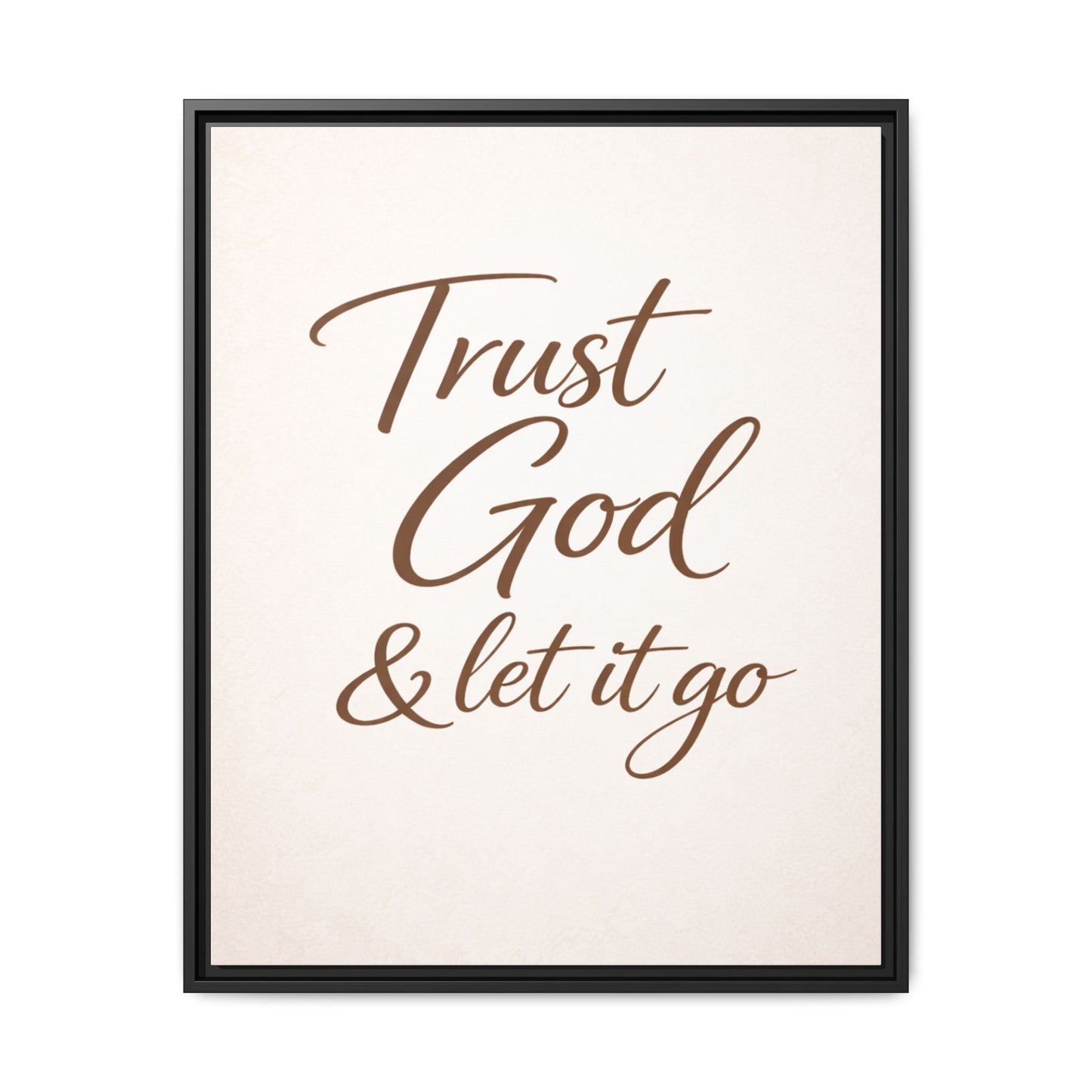 Framed Canvas Wall Art — "Trust God & Let It Go" Inspirational Quote
