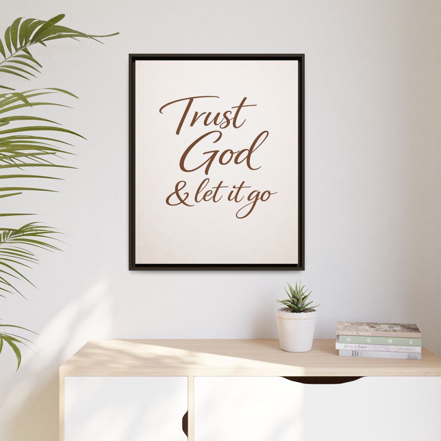 Framed Canvas Wall Art — "Trust God & Let It Go" Inspirational Quote