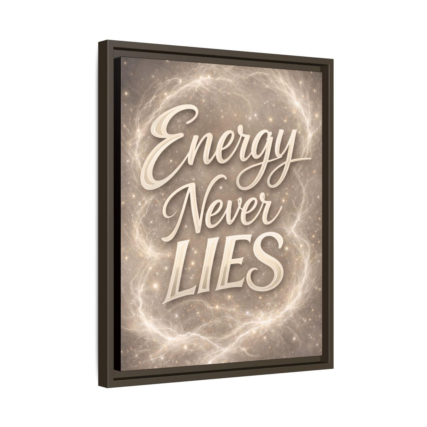 Framed Matte Canvas Wall Art — “Energy Never Lies” Inspirational Quote