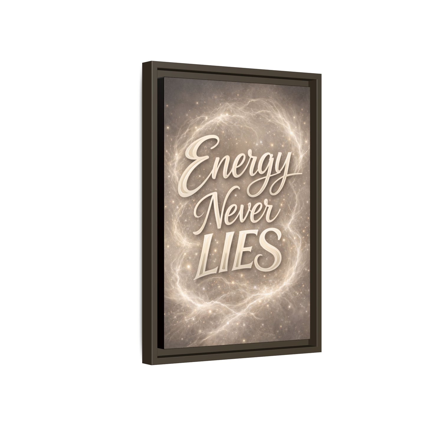Framed Matte Canvas Wall Art — “Energy Never Lies” Inspirational Quote