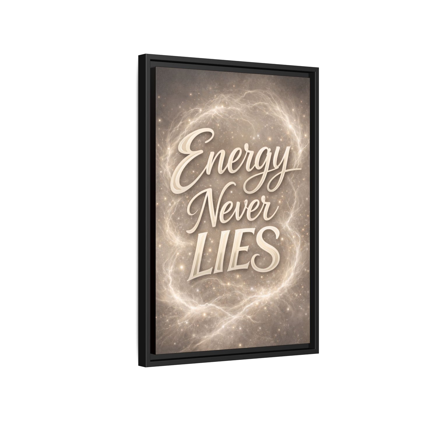 Framed Matte Canvas Wall Art — “Energy Never Lies” Inspirational Quote
