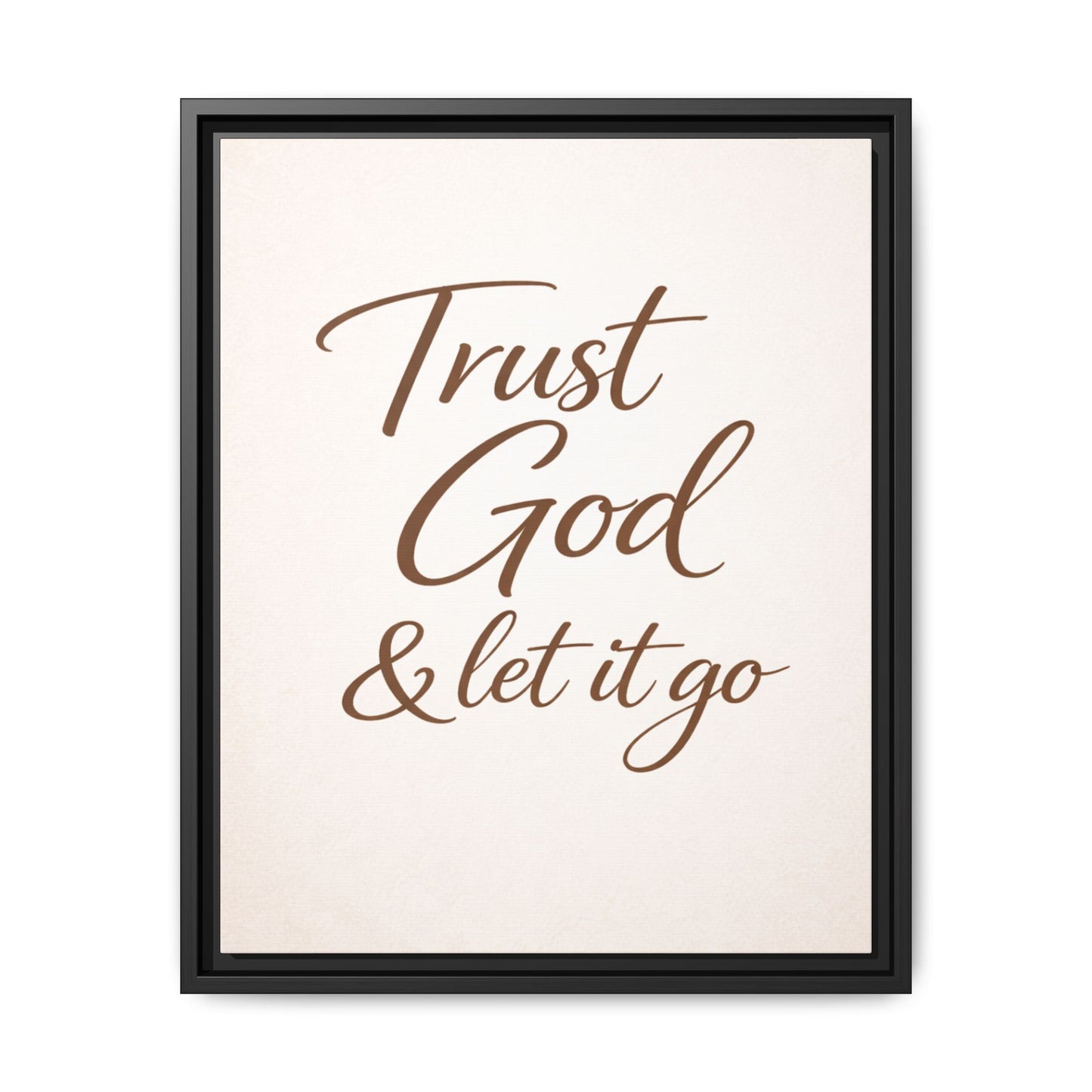Framed Canvas Wall Art — "Trust God & Let It Go" Inspirational Quote