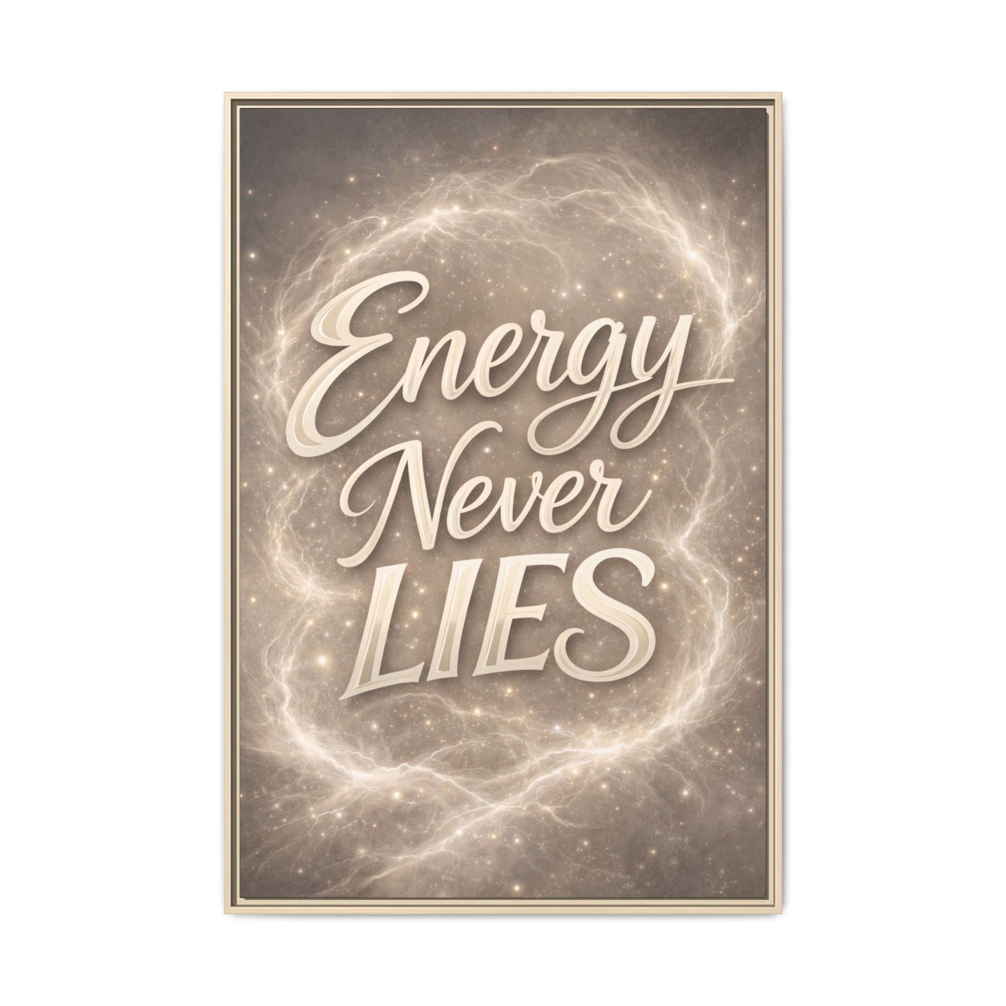 Framed Matte Canvas Wall Art — “Energy Never Lies” Inspirational Quote