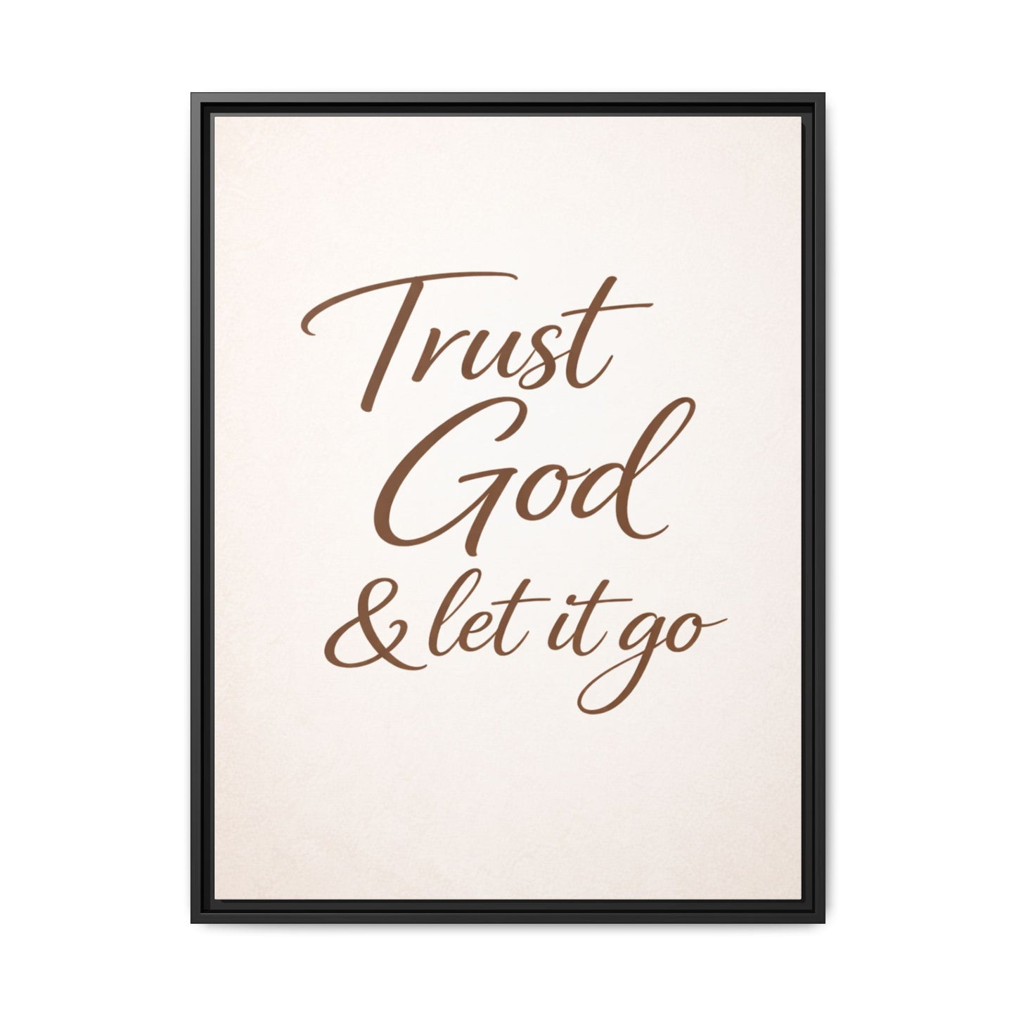 Framed Canvas Wall Art — "Trust God & Let It Go" Inspirational Quote
