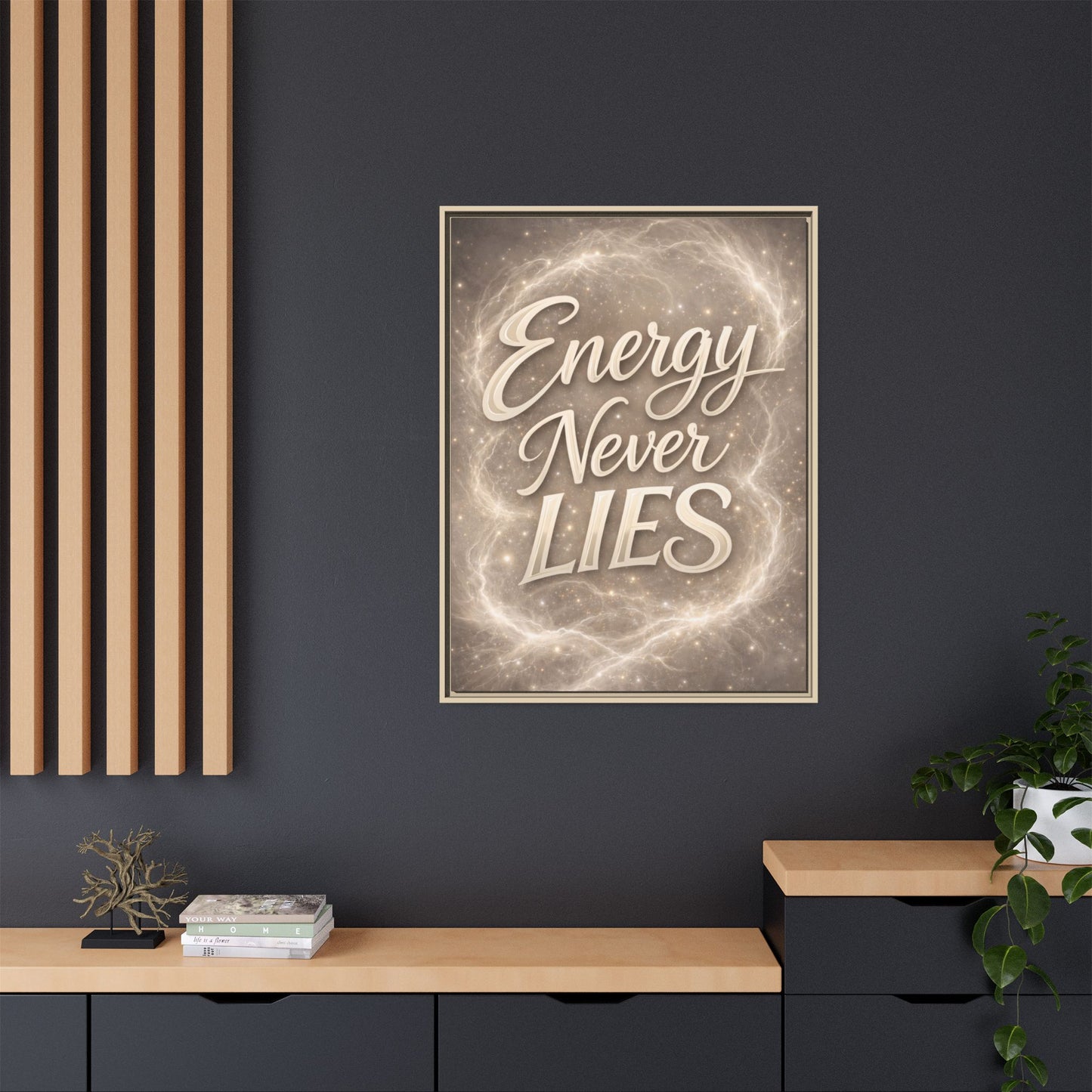 Framed Matte Canvas Wall Art — “Energy Never Lies” Inspirational Quote