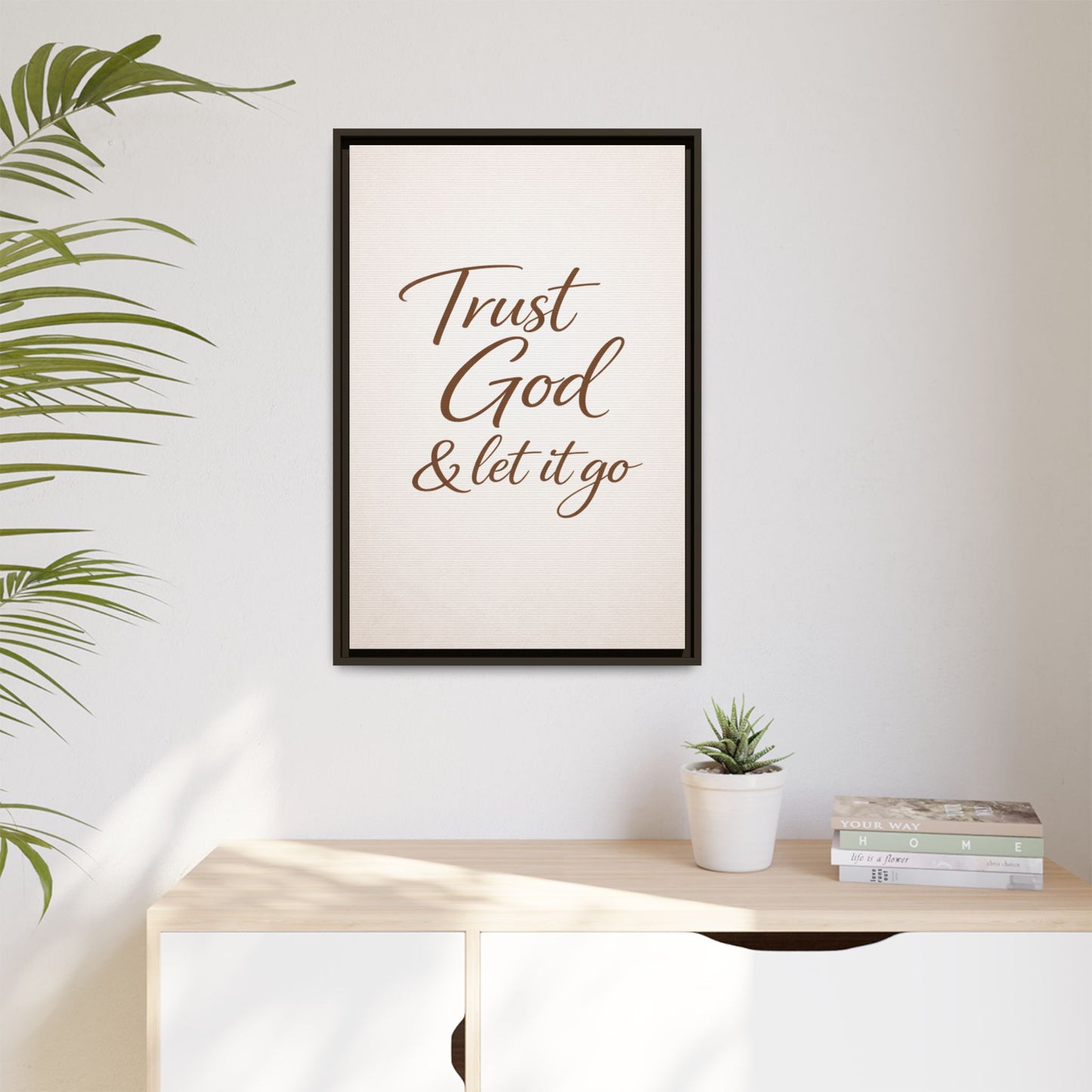 Framed Canvas Wall Art — "Trust God & Let It Go" Inspirational Quote