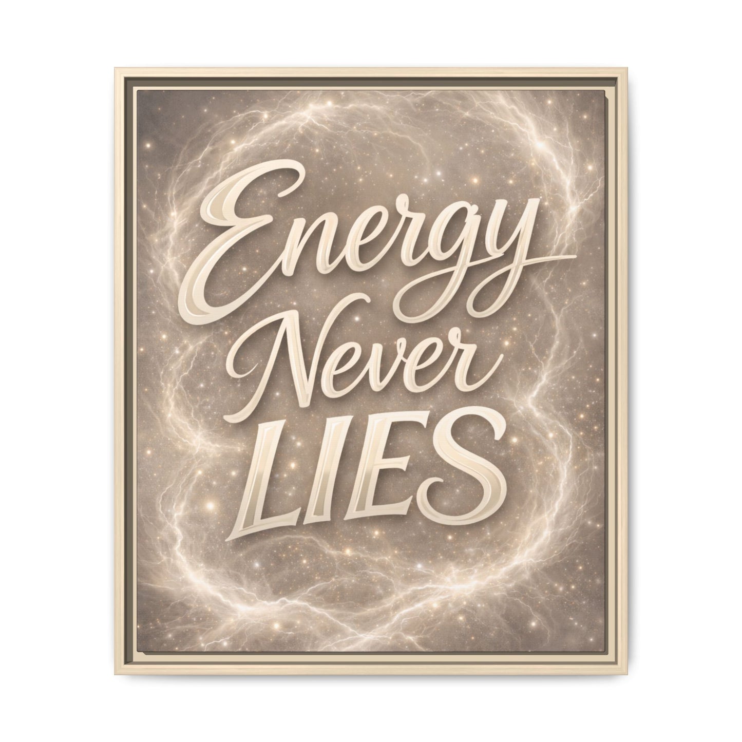 Framed Matte Canvas Wall Art — “Energy Never Lies” Inspirational Quote