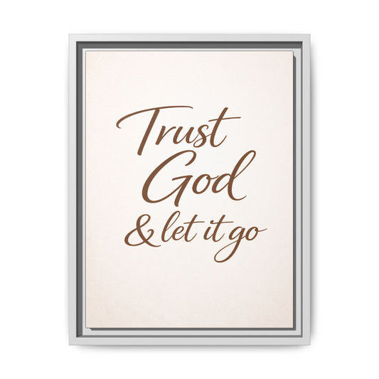 Framed Canvas Wall Art — "Trust God & Let It Go" Inspirational Quote