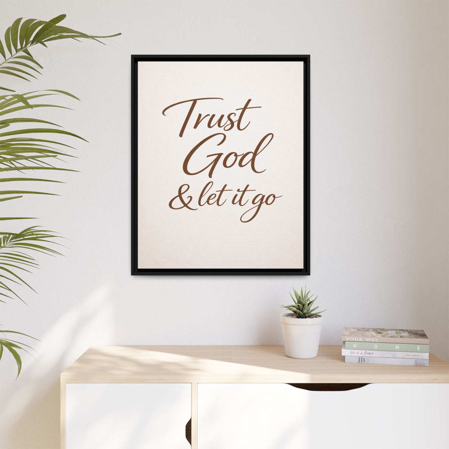 Framed Canvas Wall Art — "Trust God & Let It Go" Inspirational Quote