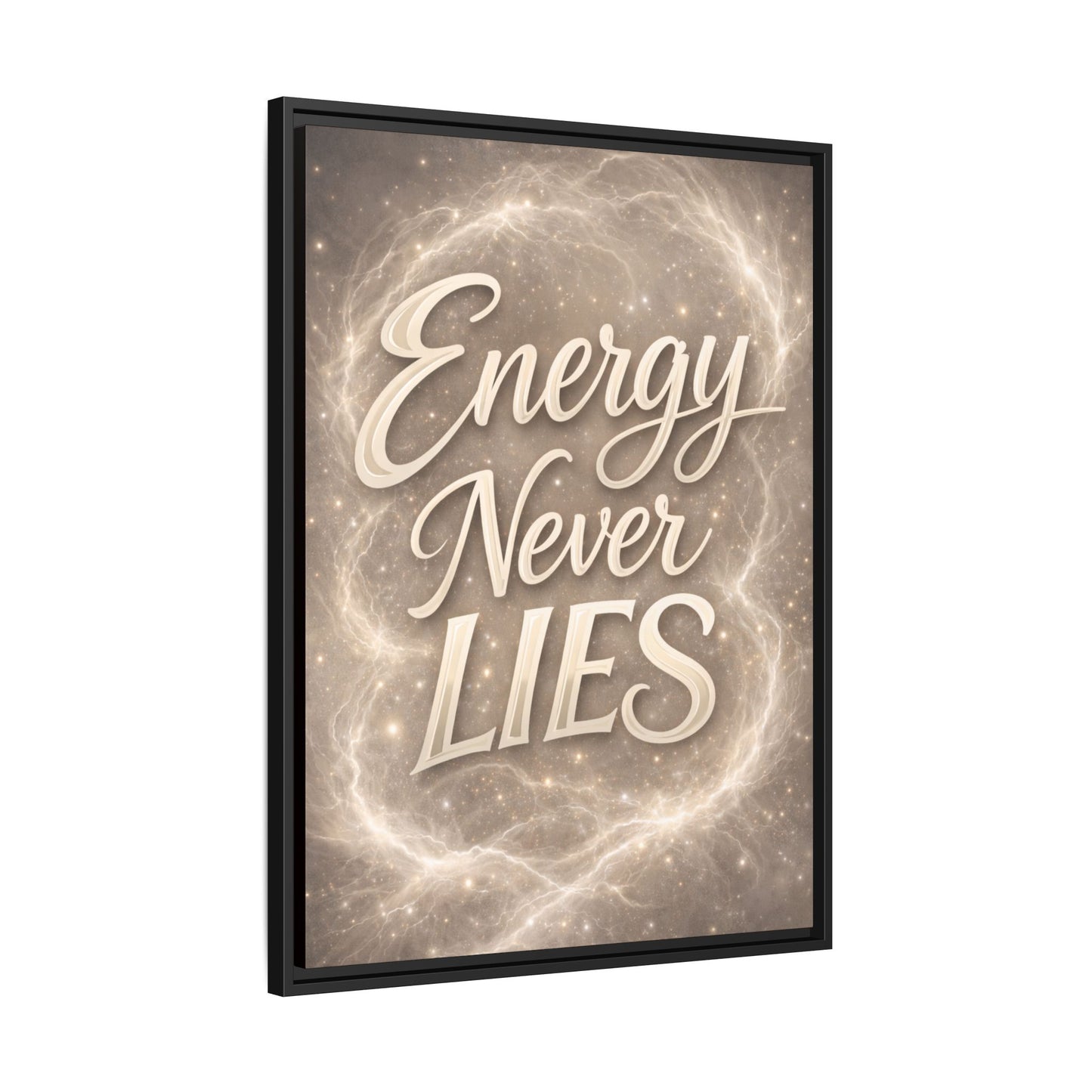 Framed Matte Canvas Wall Art — “Energy Never Lies” Inspirational Quote