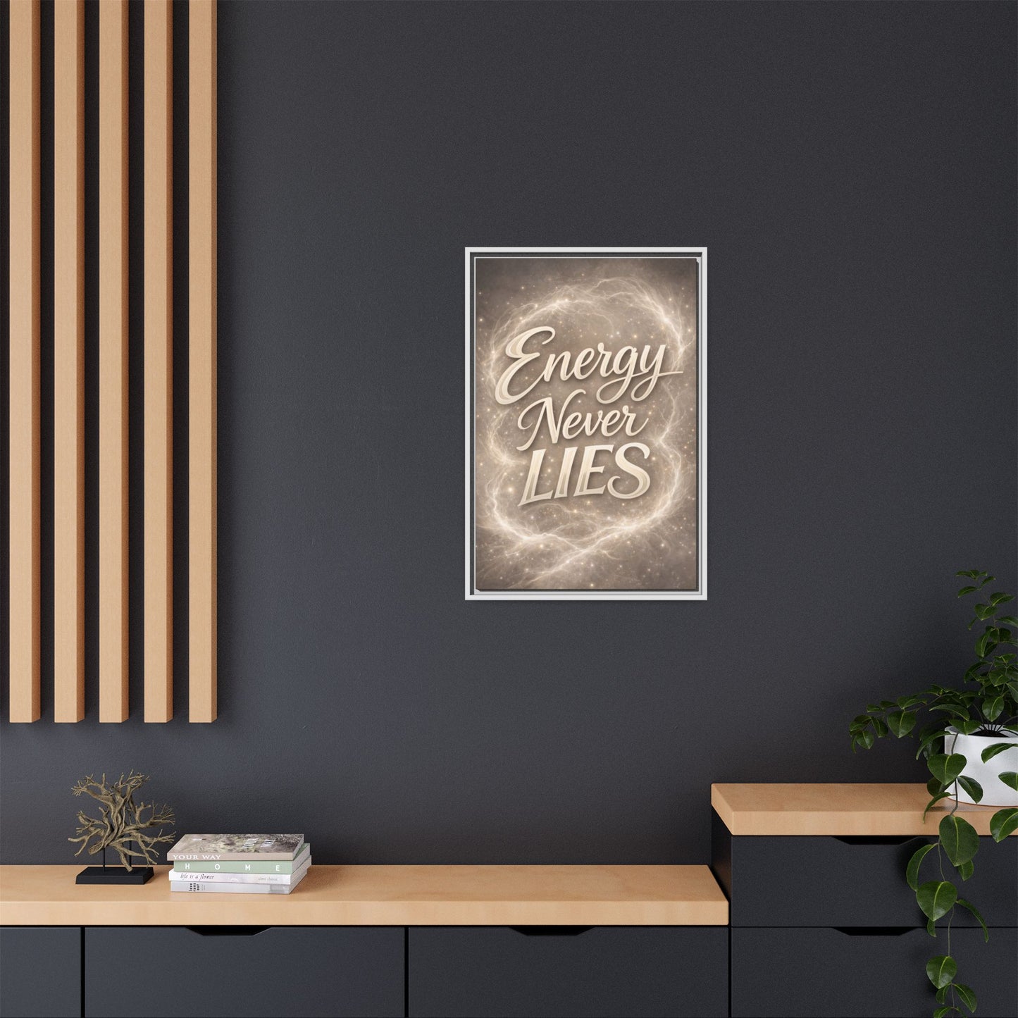 Framed Matte Canvas Wall Art — “Energy Never Lies” Inspirational Quote