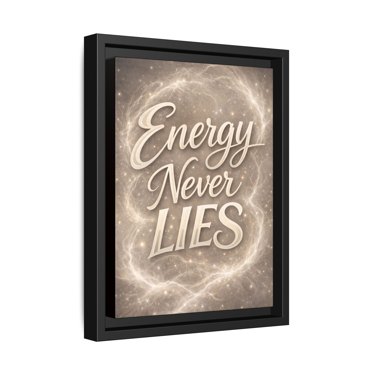 Framed Matte Canvas Wall Art — “Energy Never Lies” Inspirational Quote