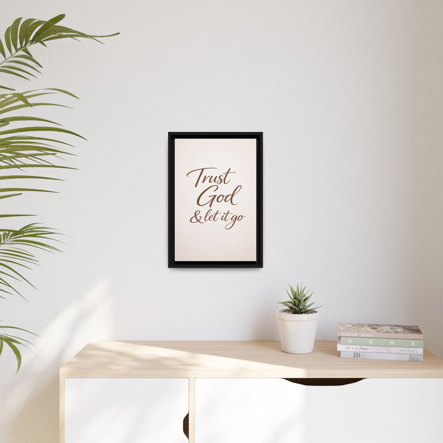 Framed Canvas Wall Art — "Trust God & Let It Go" Inspirational Quote
