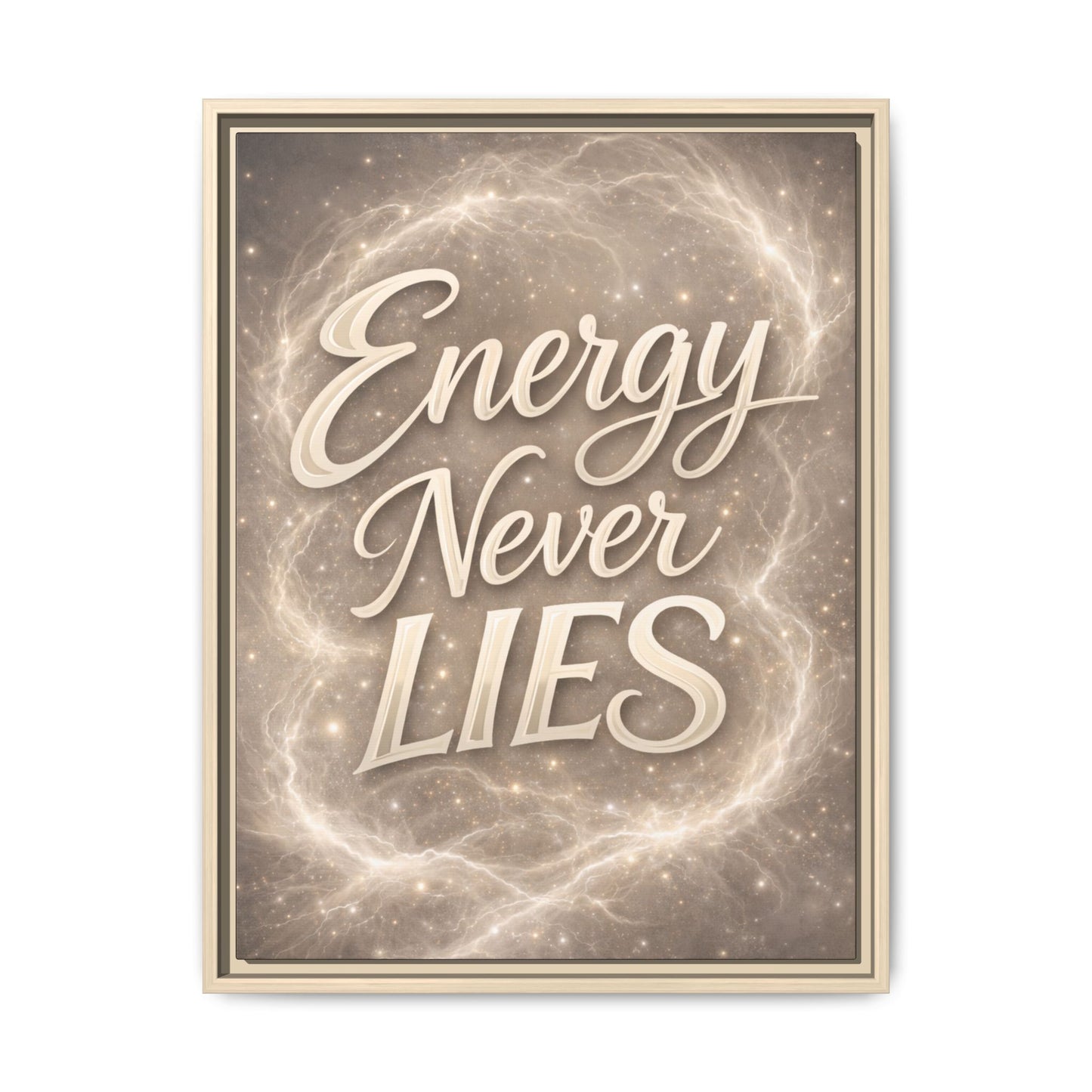 Framed Matte Canvas Wall Art — “Energy Never Lies” Inspirational Quote
