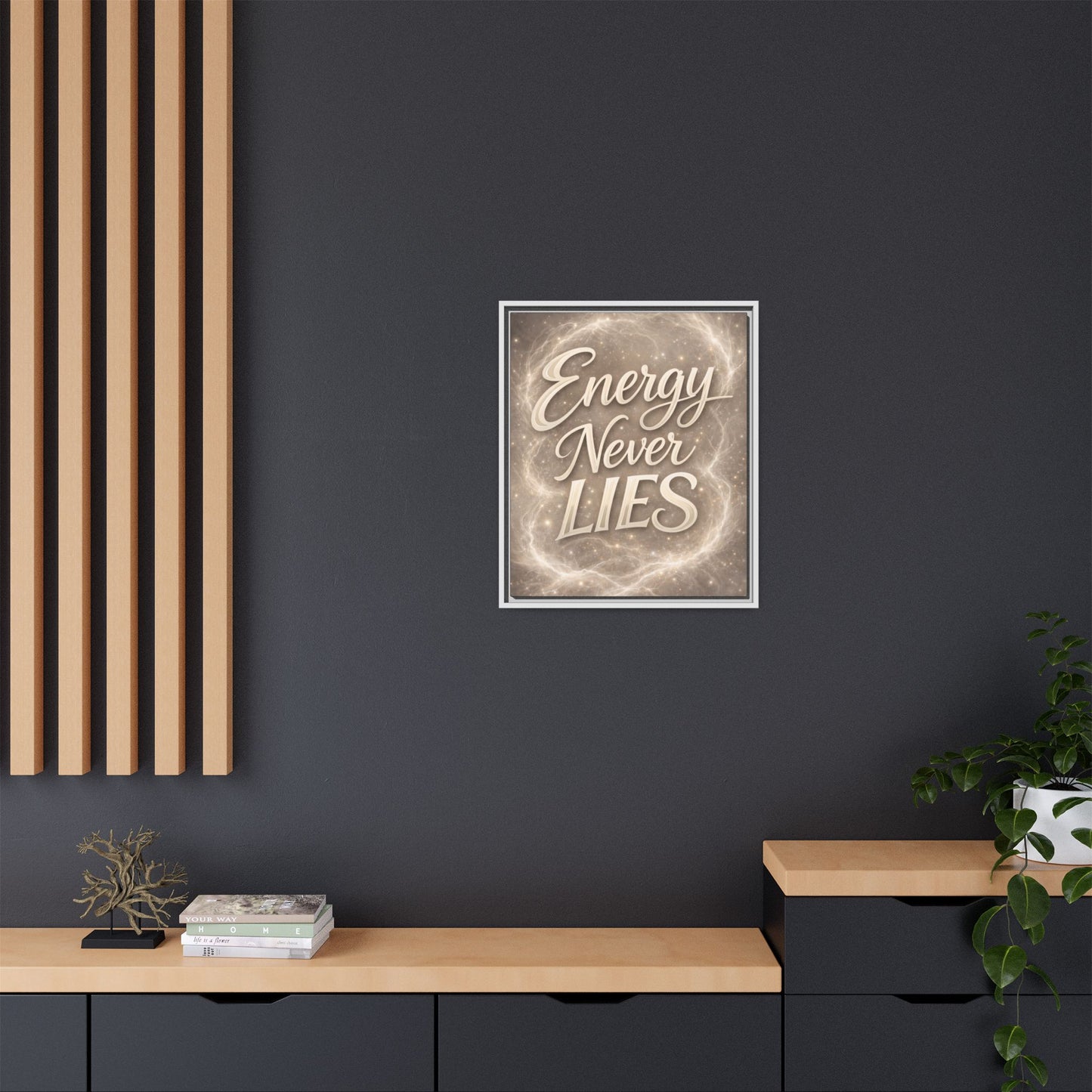 Framed Matte Canvas Wall Art — “Energy Never Lies” Inspirational Quote