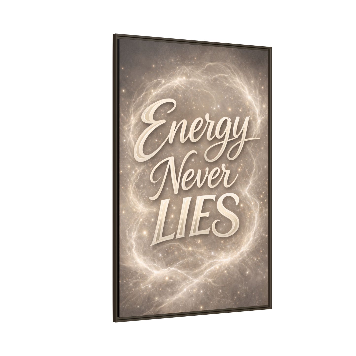 Framed Matte Canvas Wall Art — “Energy Never Lies” Inspirational Quote