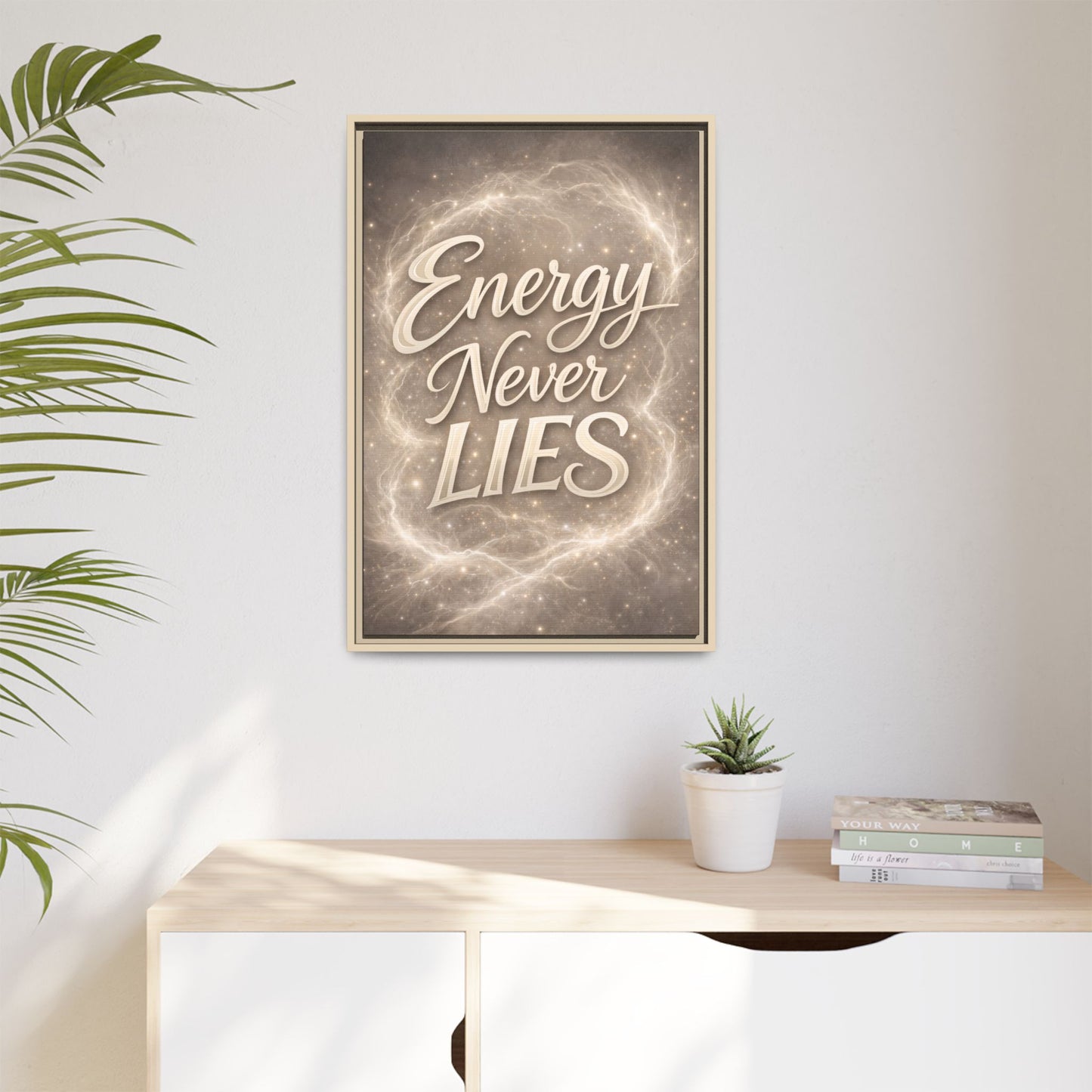 Framed Matte Canvas Wall Art — “Energy Never Lies” Inspirational Quote