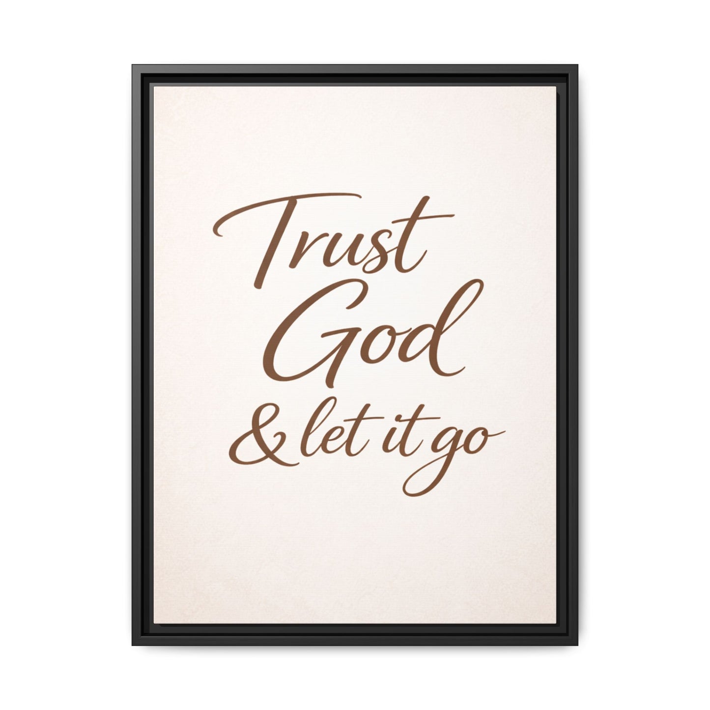 Framed Canvas Wall Art — "Trust God & Let It Go" Inspirational Quote