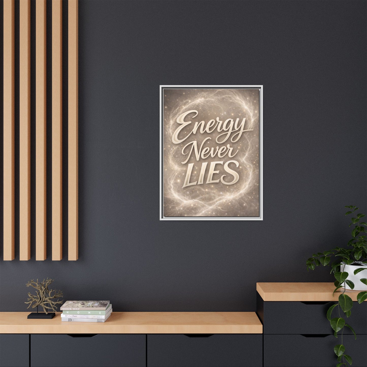 Framed Matte Canvas Wall Art — “Energy Never Lies” Inspirational Quote