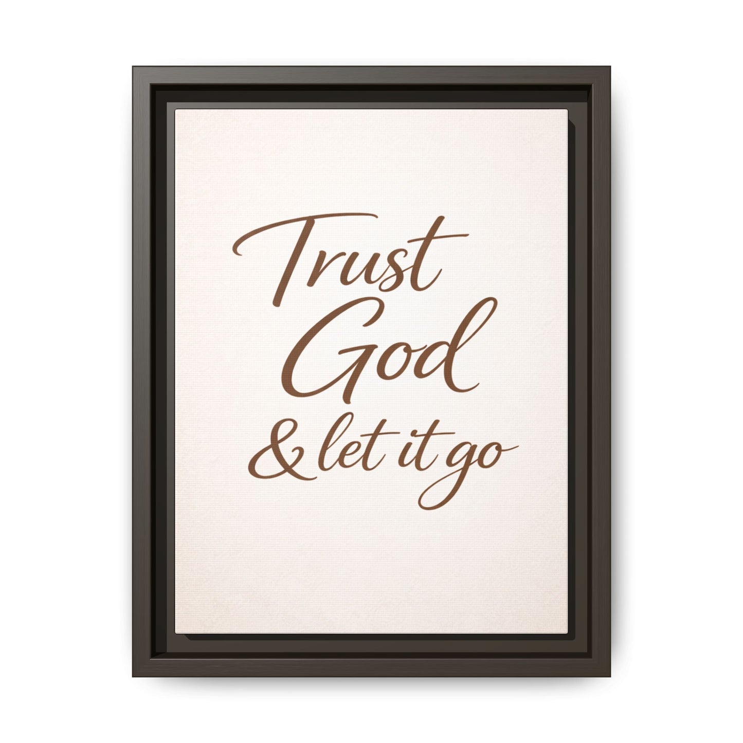 Framed Canvas Wall Art — "Trust God & Let It Go" Inspirational Quote
