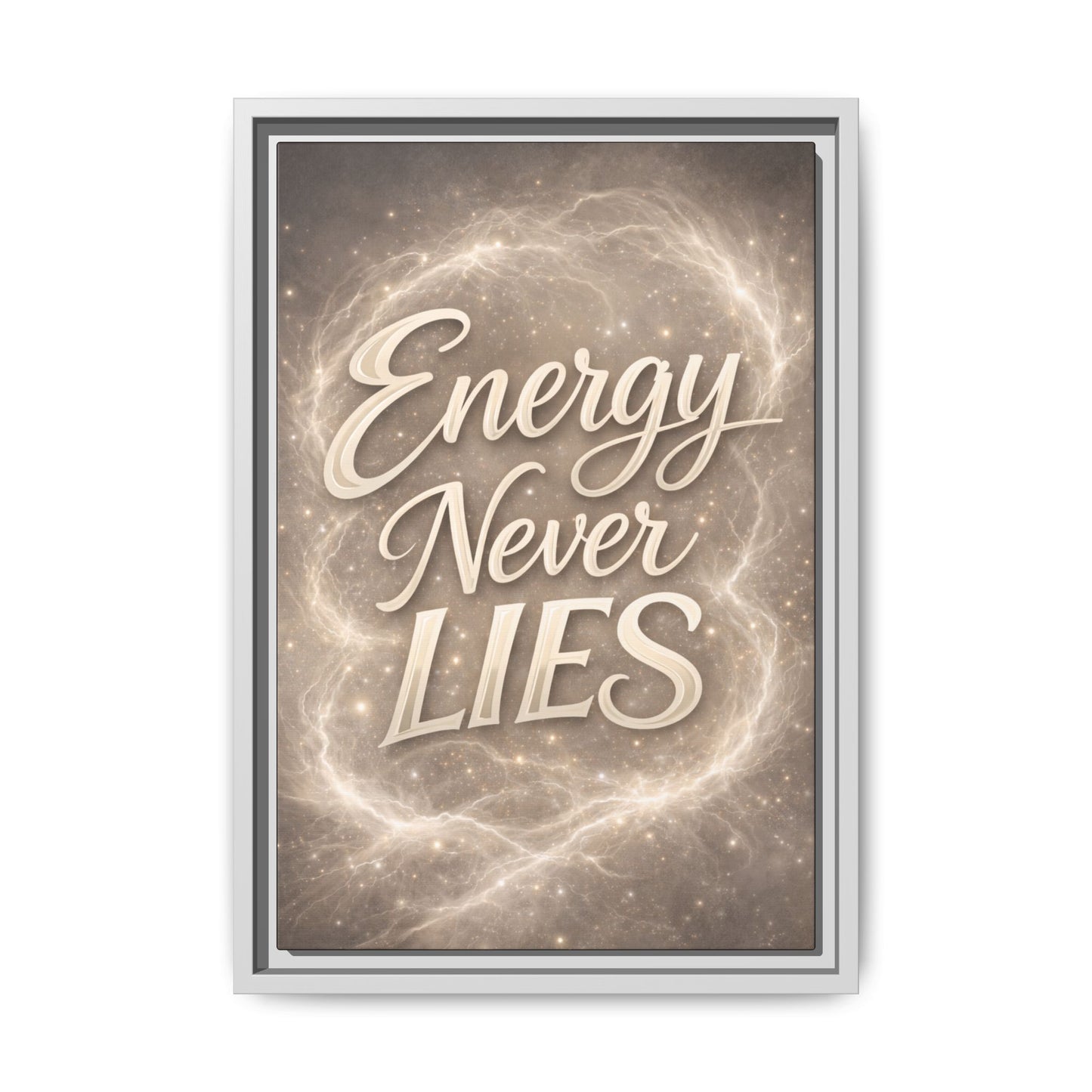 Framed Matte Canvas Wall Art — “Energy Never Lies” Inspirational Quote