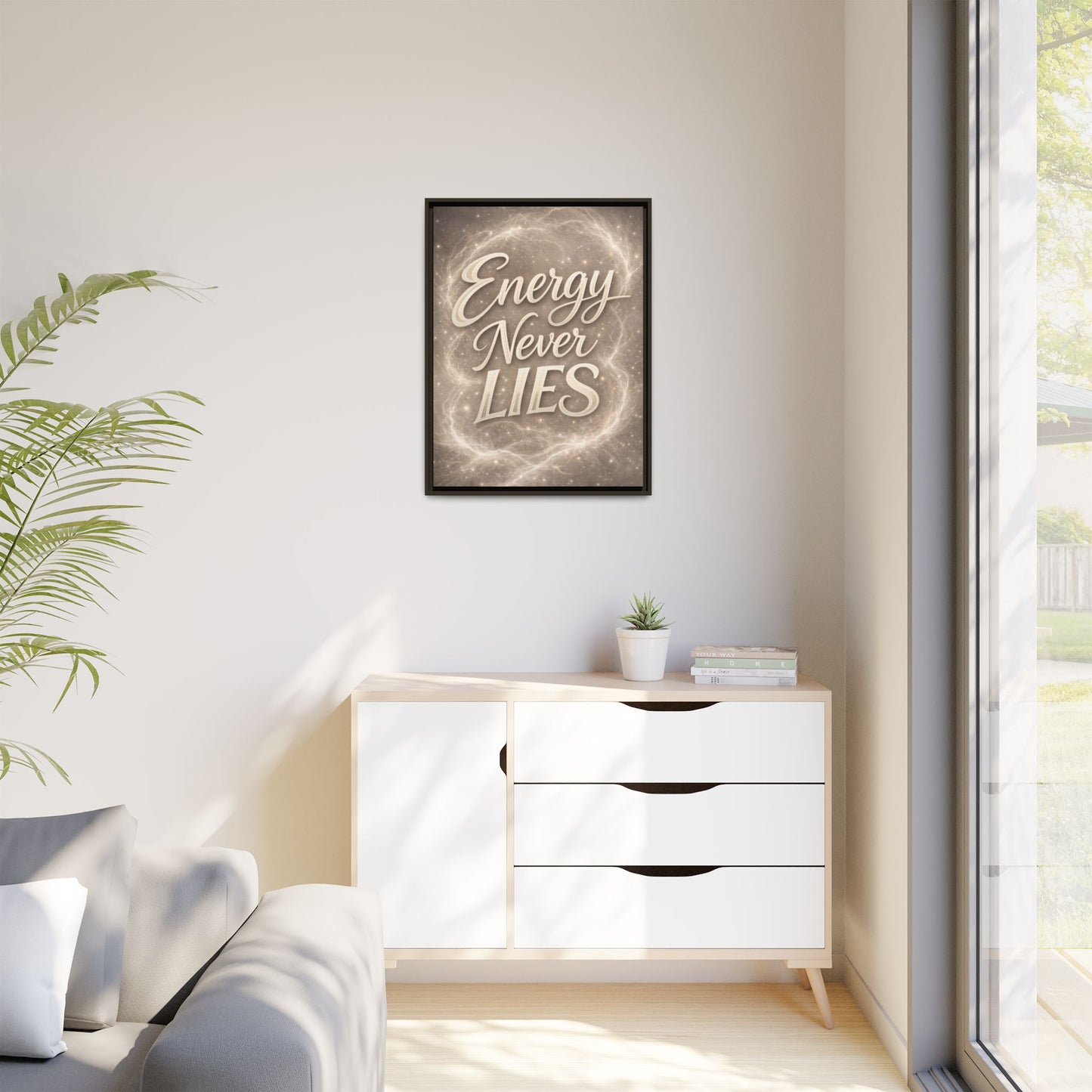 Framed Matte Canvas Wall Art — “Energy Never Lies” Inspirational Quote