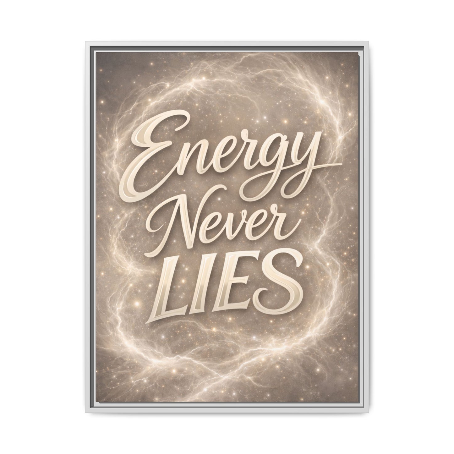 Framed Matte Canvas Wall Art — “Energy Never Lies” Inspirational Quote