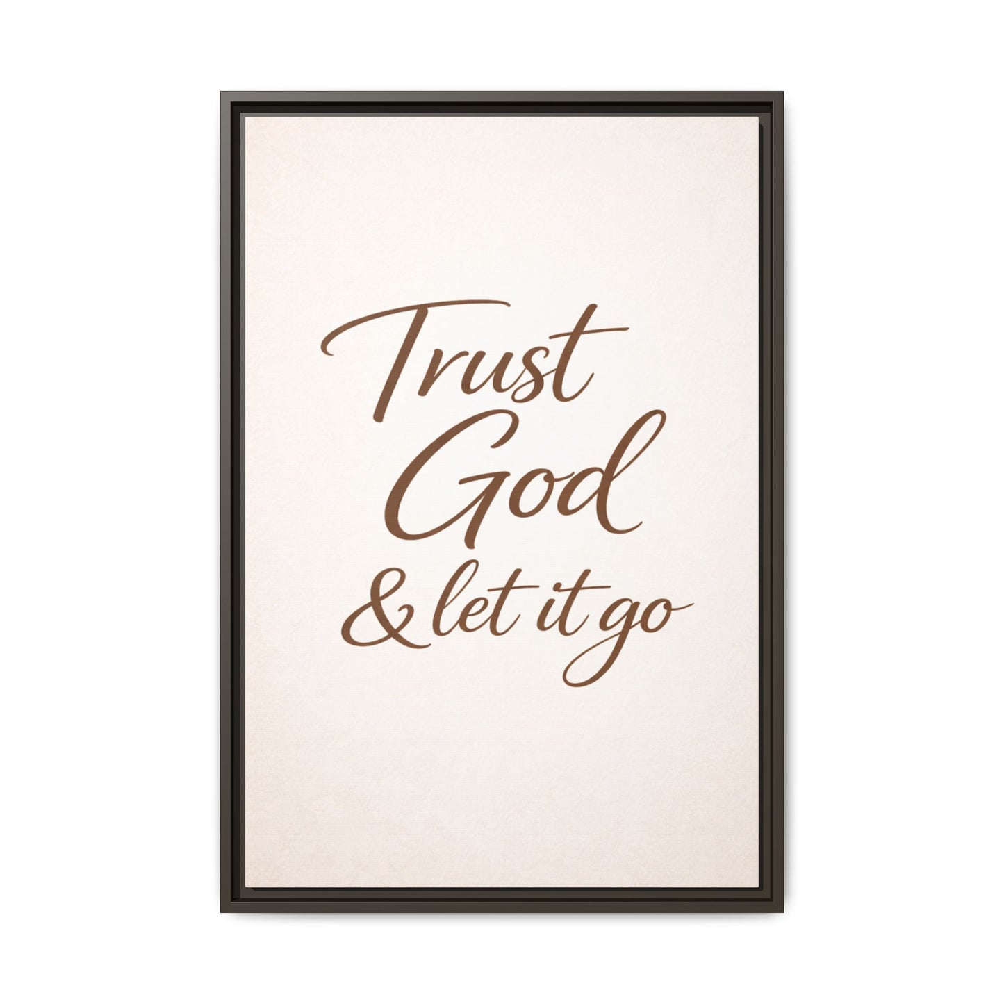 Framed Canvas Wall Art — "Trust God & Let It Go" Inspirational Quote
