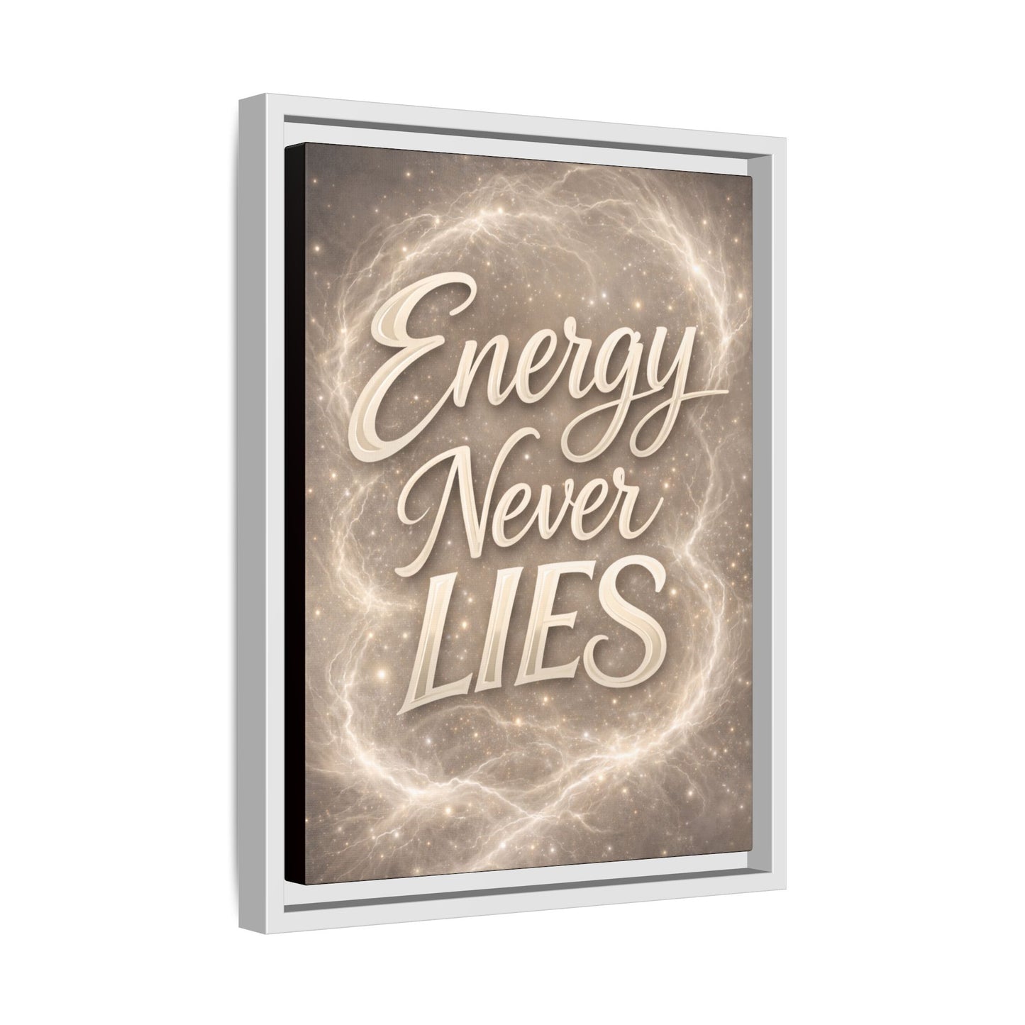 Framed Matte Canvas Wall Art — “Energy Never Lies” Inspirational Quote
