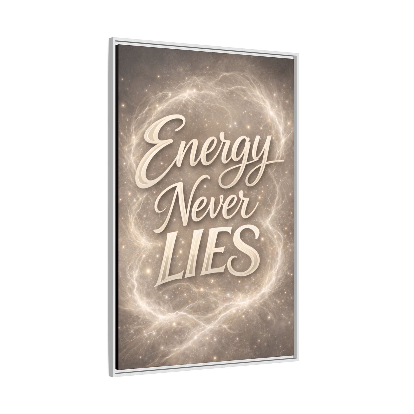 Framed Matte Canvas Wall Art — “Energy Never Lies” Inspirational Quote